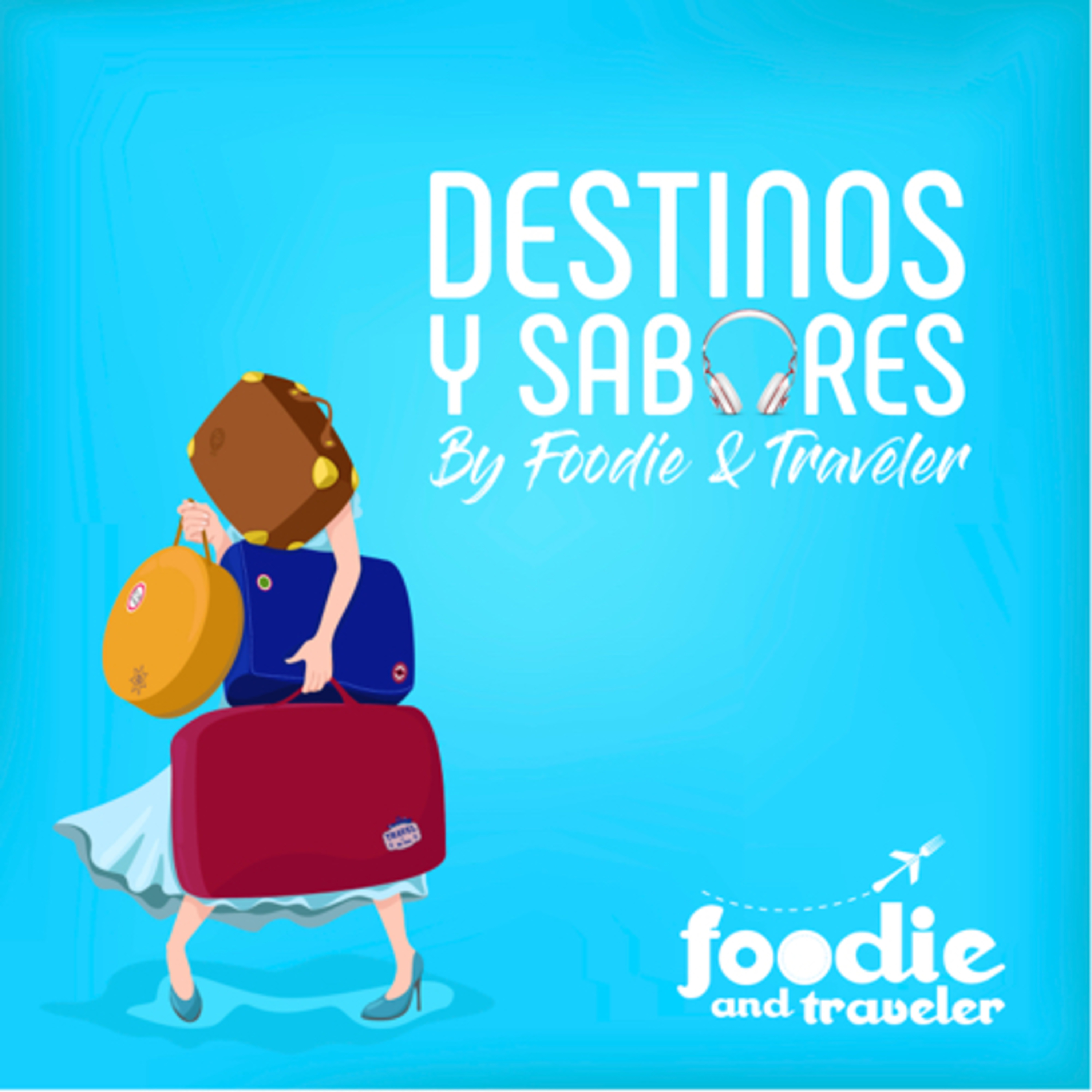 Destinos y Sabores by Foodie and Traveler