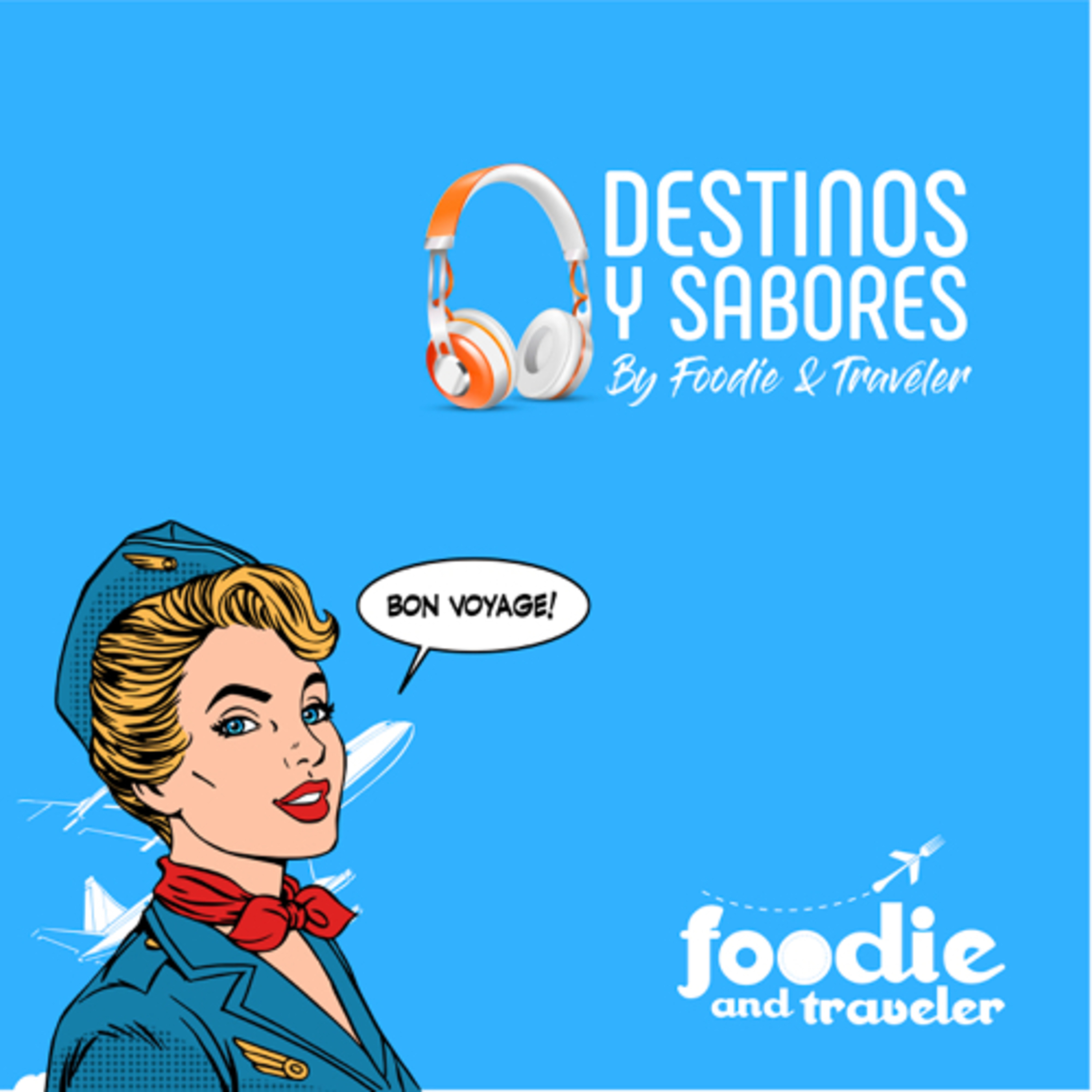 Destinos y Sabores by Foodie and Traveler