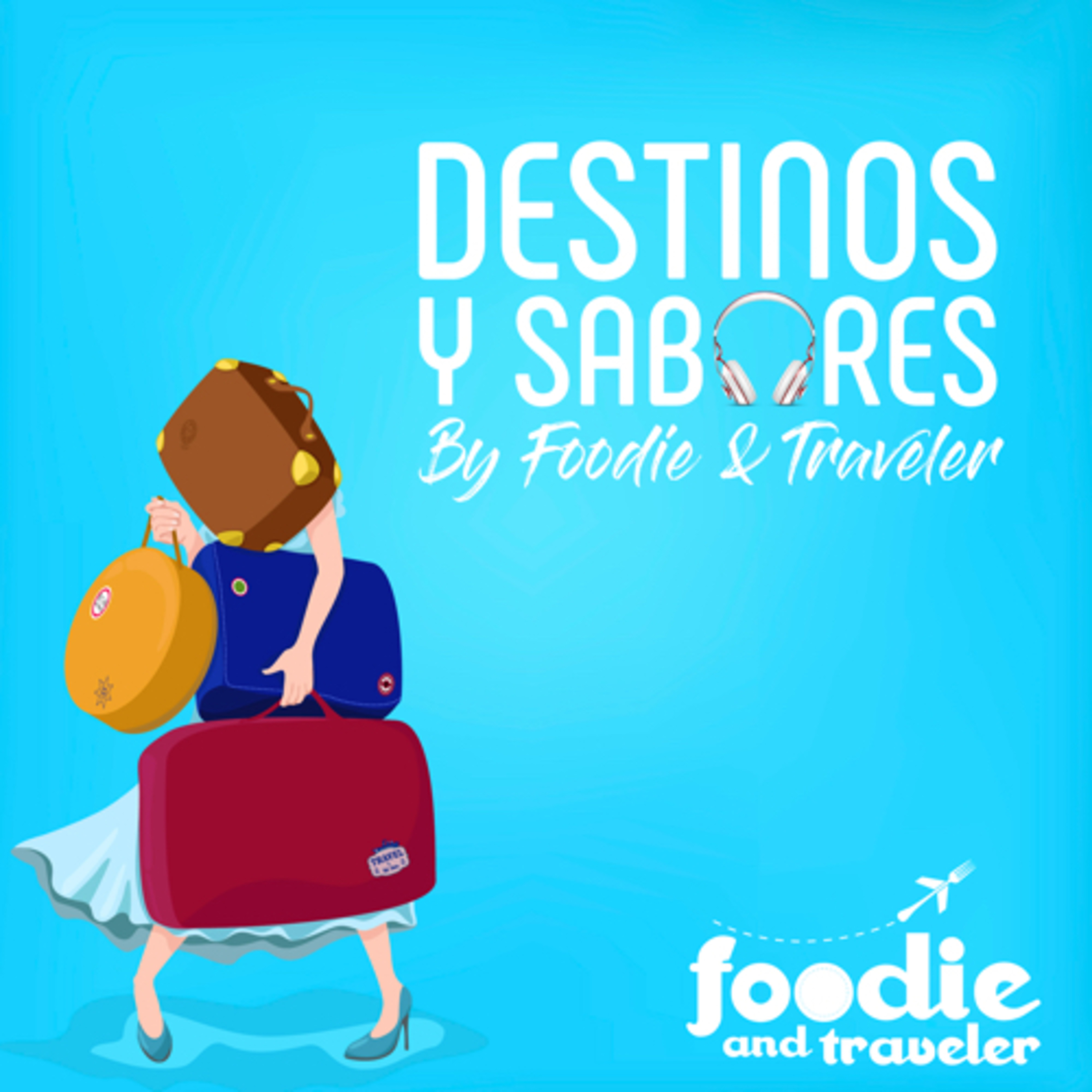 Destinos y Sabores by Foodie and Traveler
