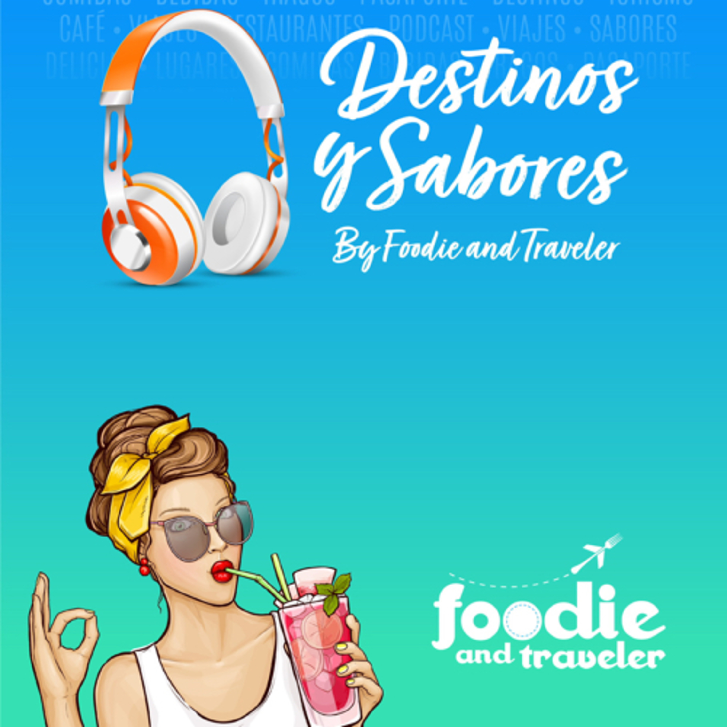 Destinos y Sabores by Foodie and Traveler