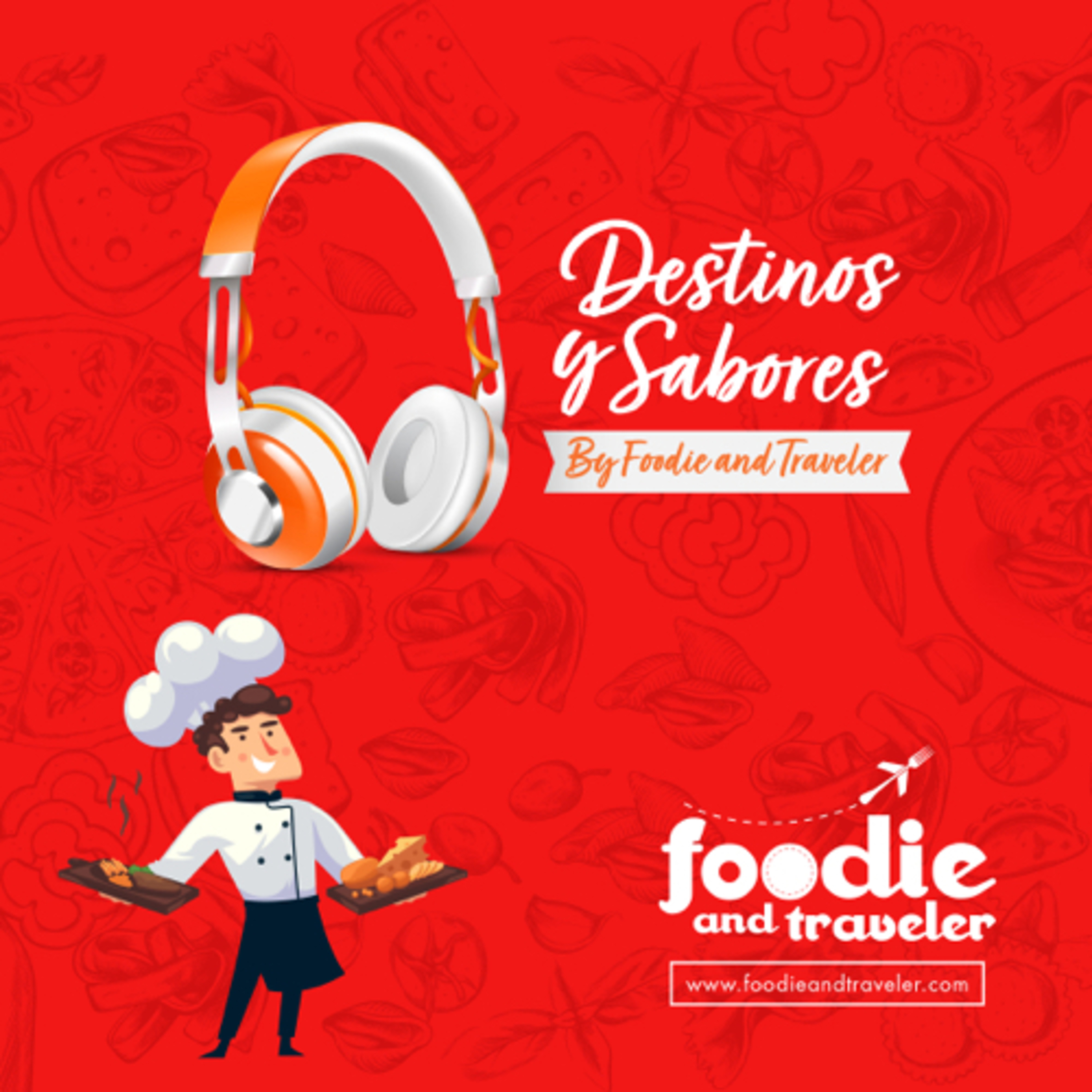 Destinos y Sabores by Foodie and Traveler