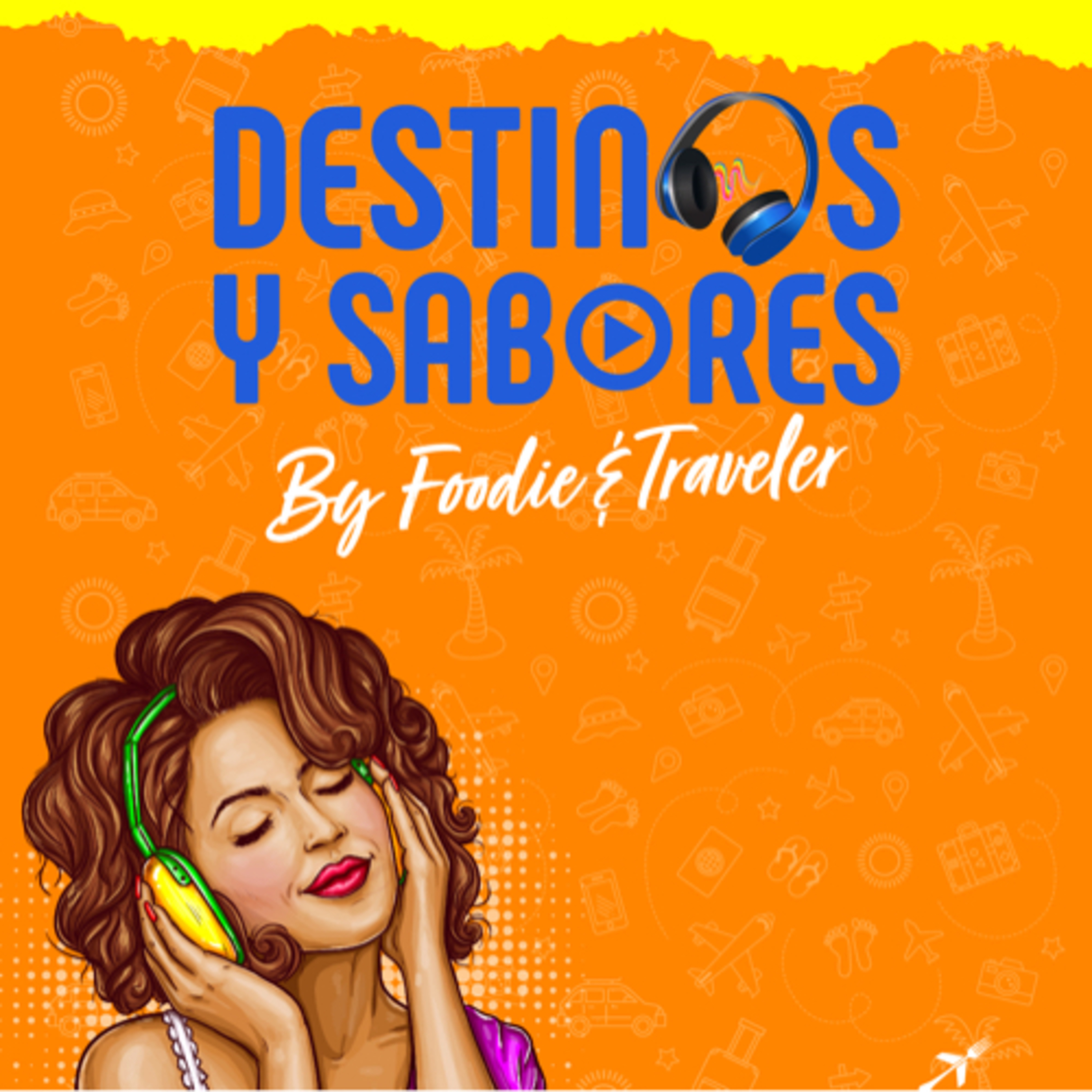 Destinos y Sabores by Foodie and Traveler