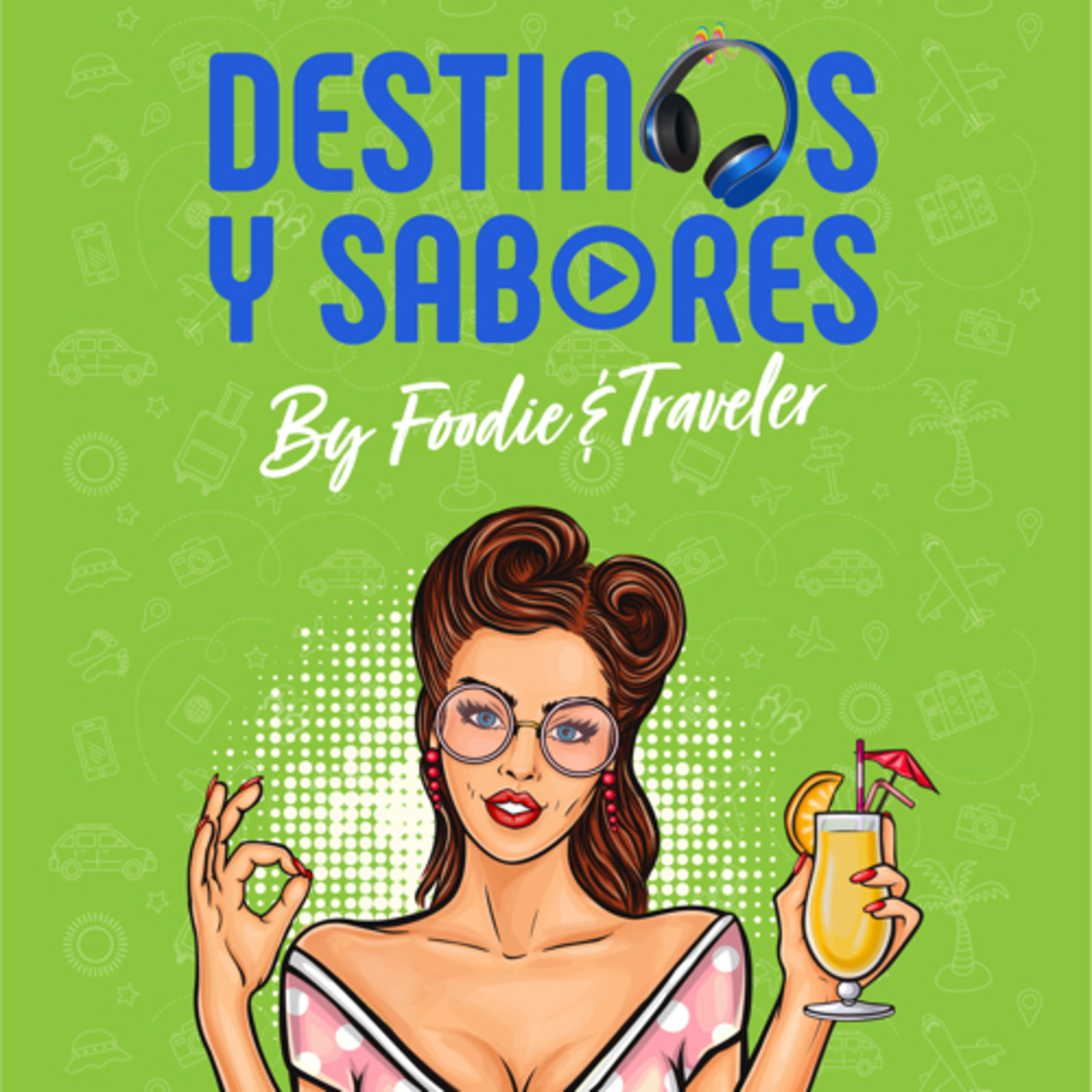 Destinos y Sabores by Foodie and Traveler