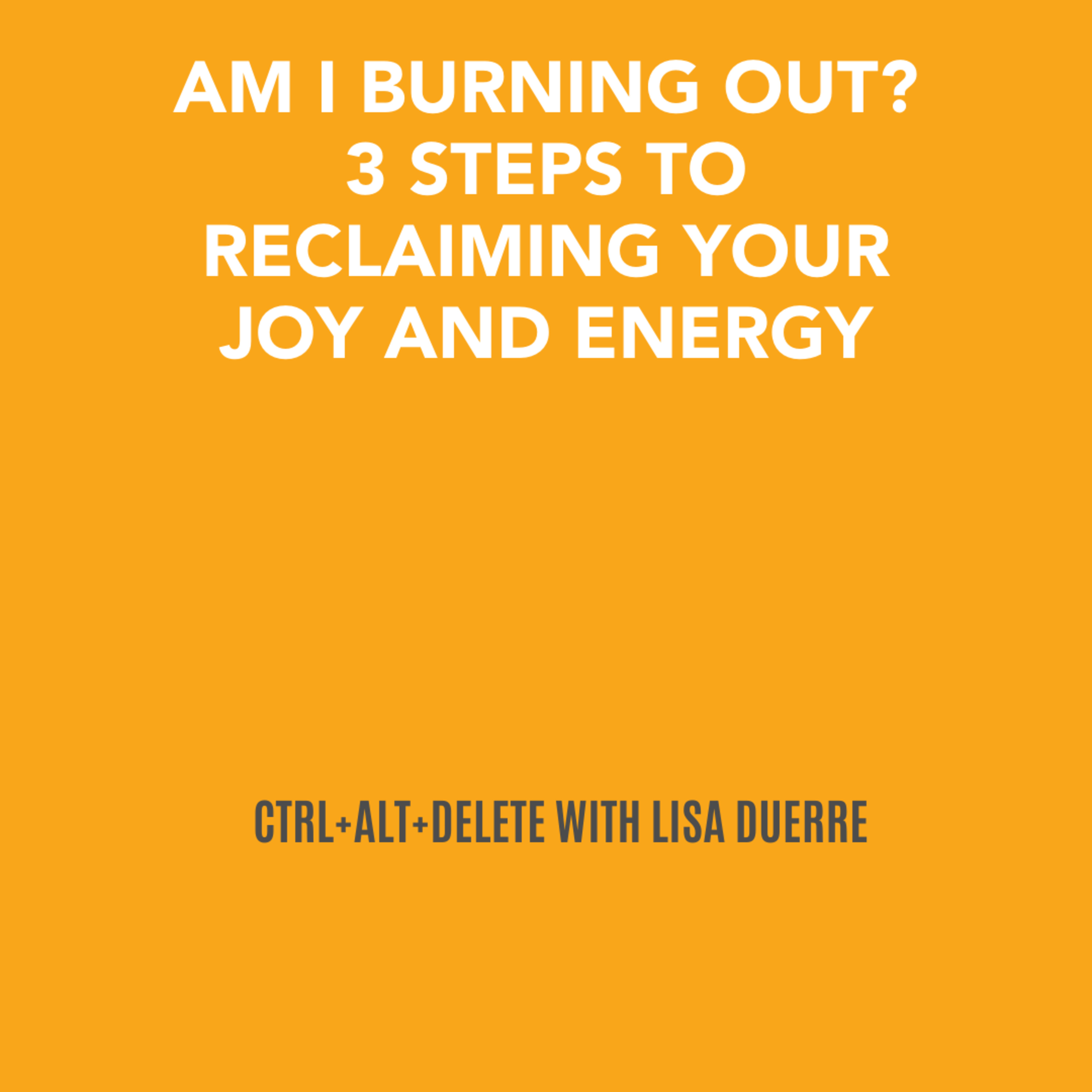 CTRL+ALT+DELETE with Lisa Duerre™