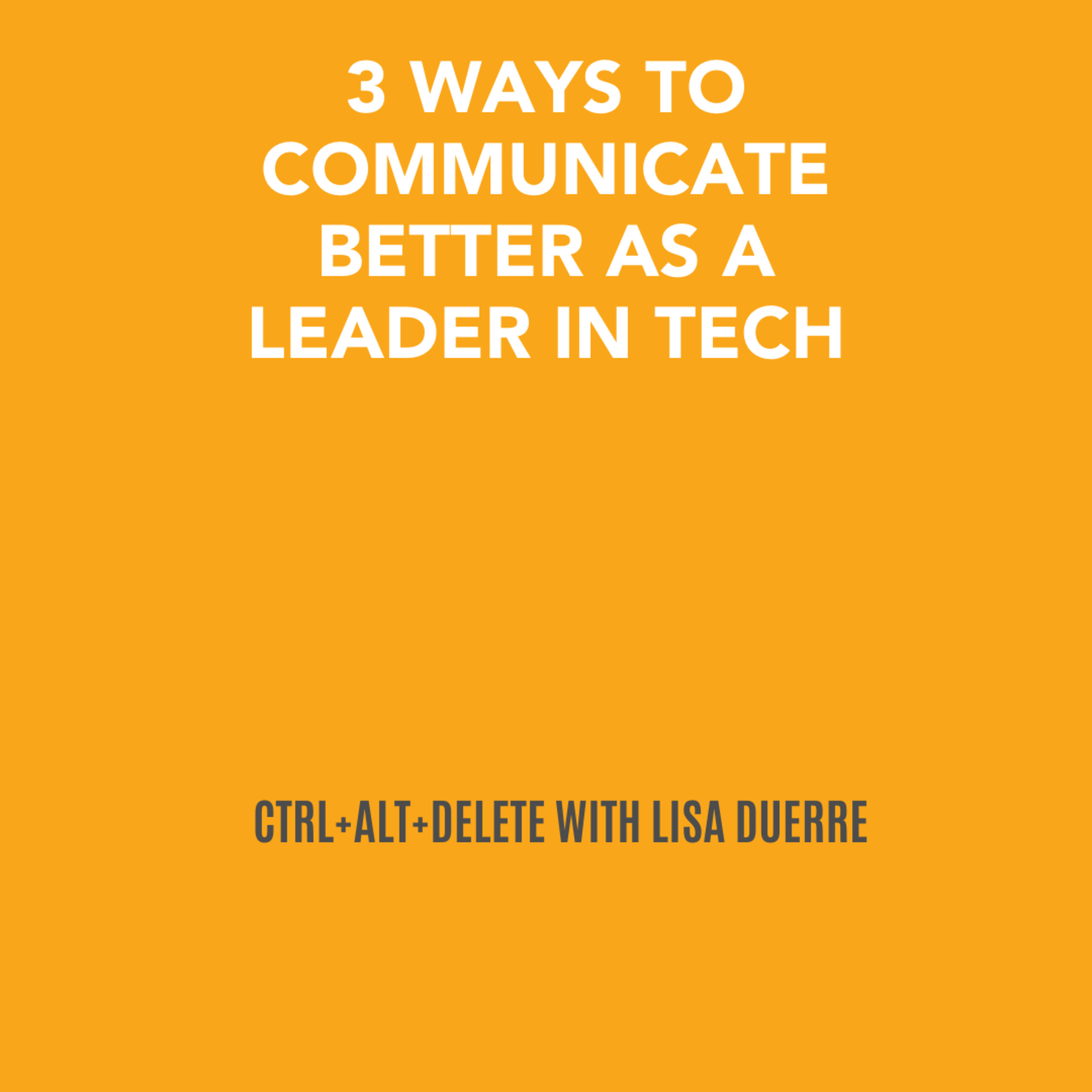 CTRL+ALT+DELETE with Lisa Duerre™