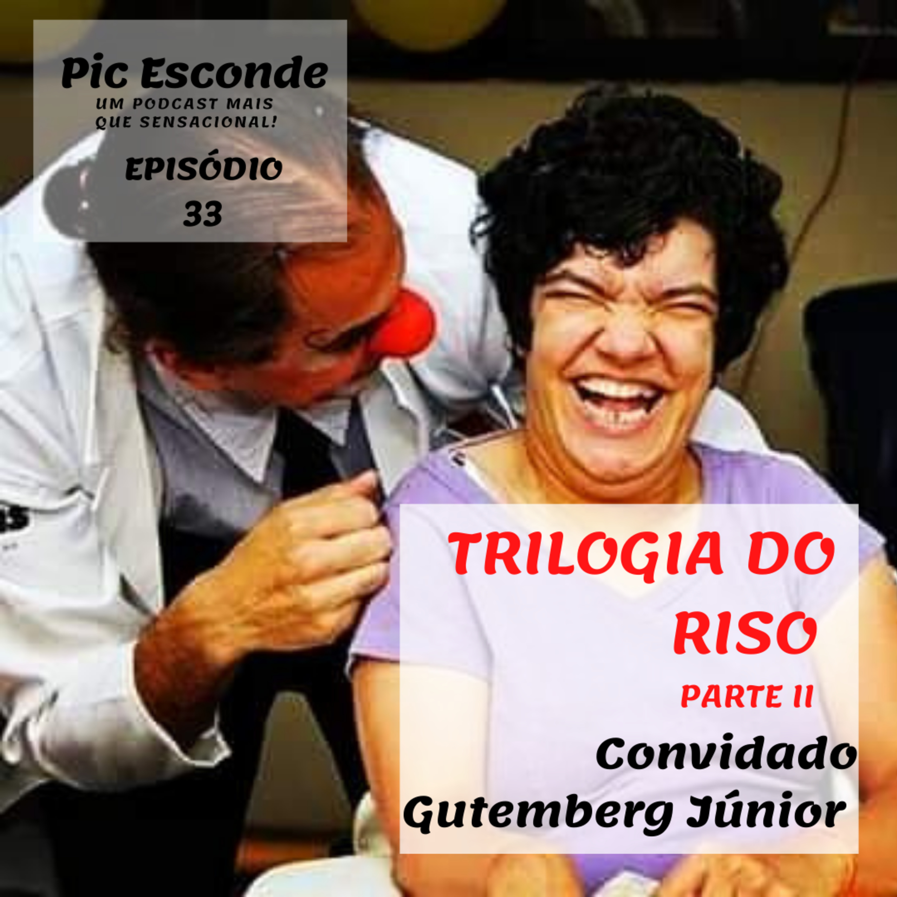 EP.33 - TRILOGIA DO RISO PARTE 2 episode artwork