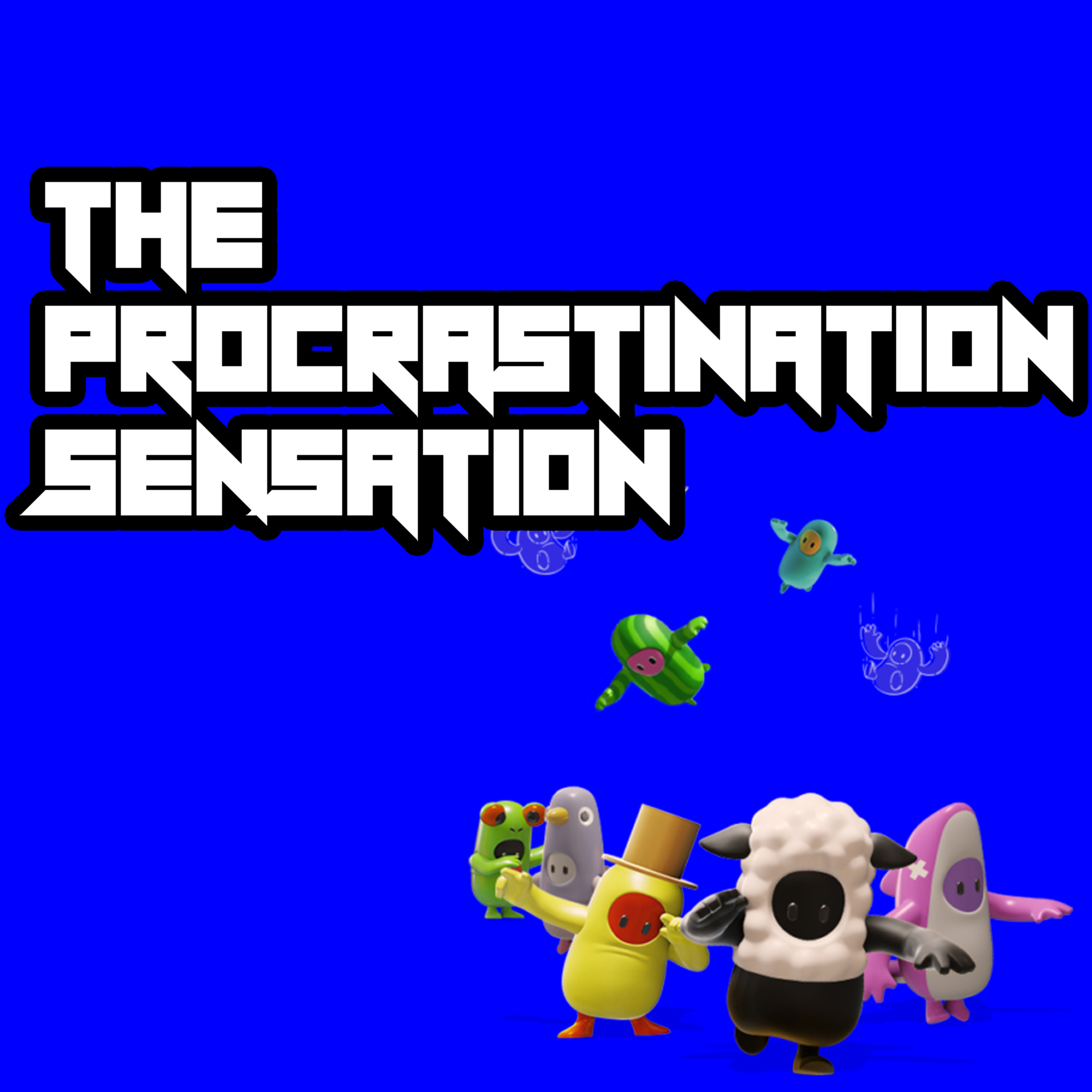 The Procrastination Sensation
