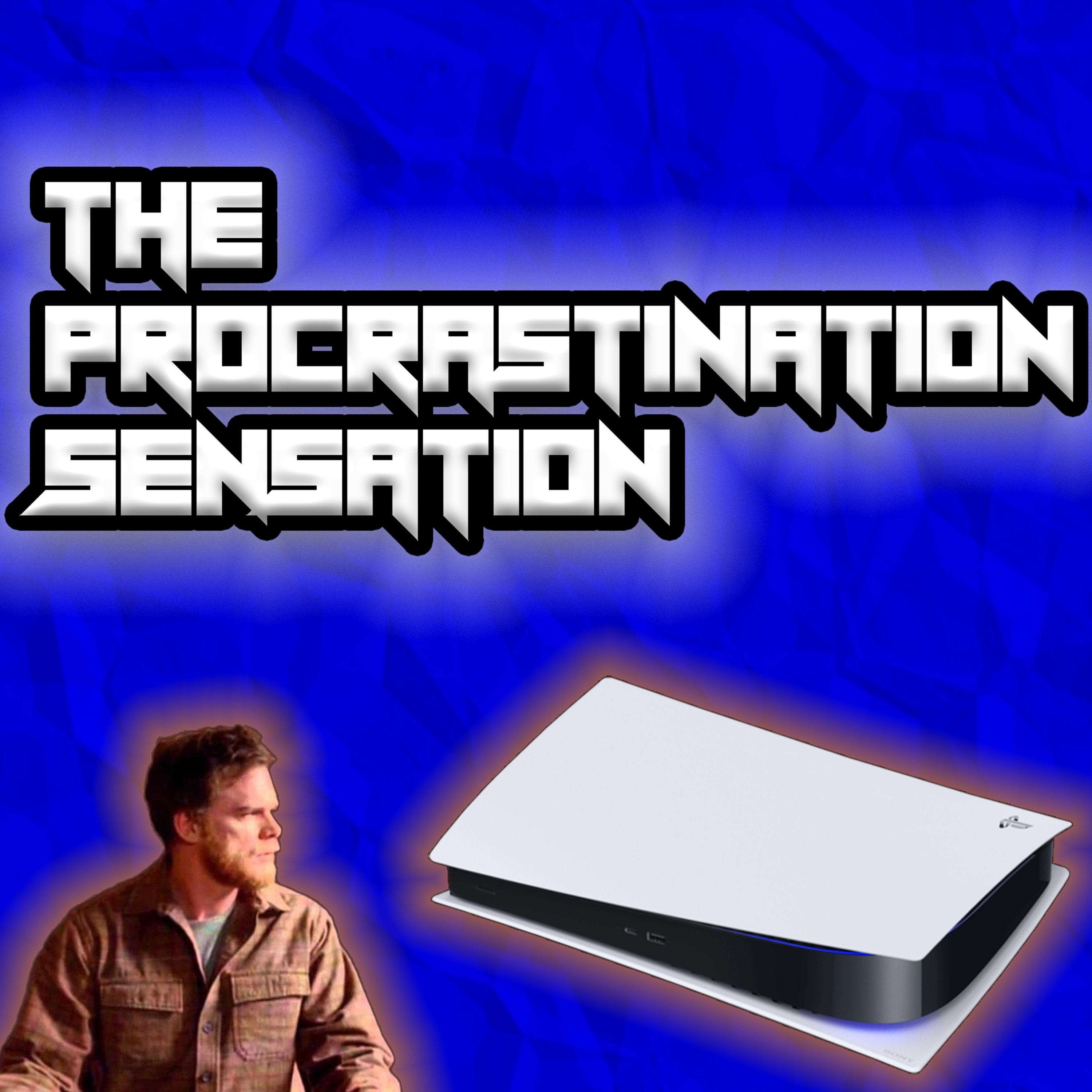 The Procrastination Sensation
