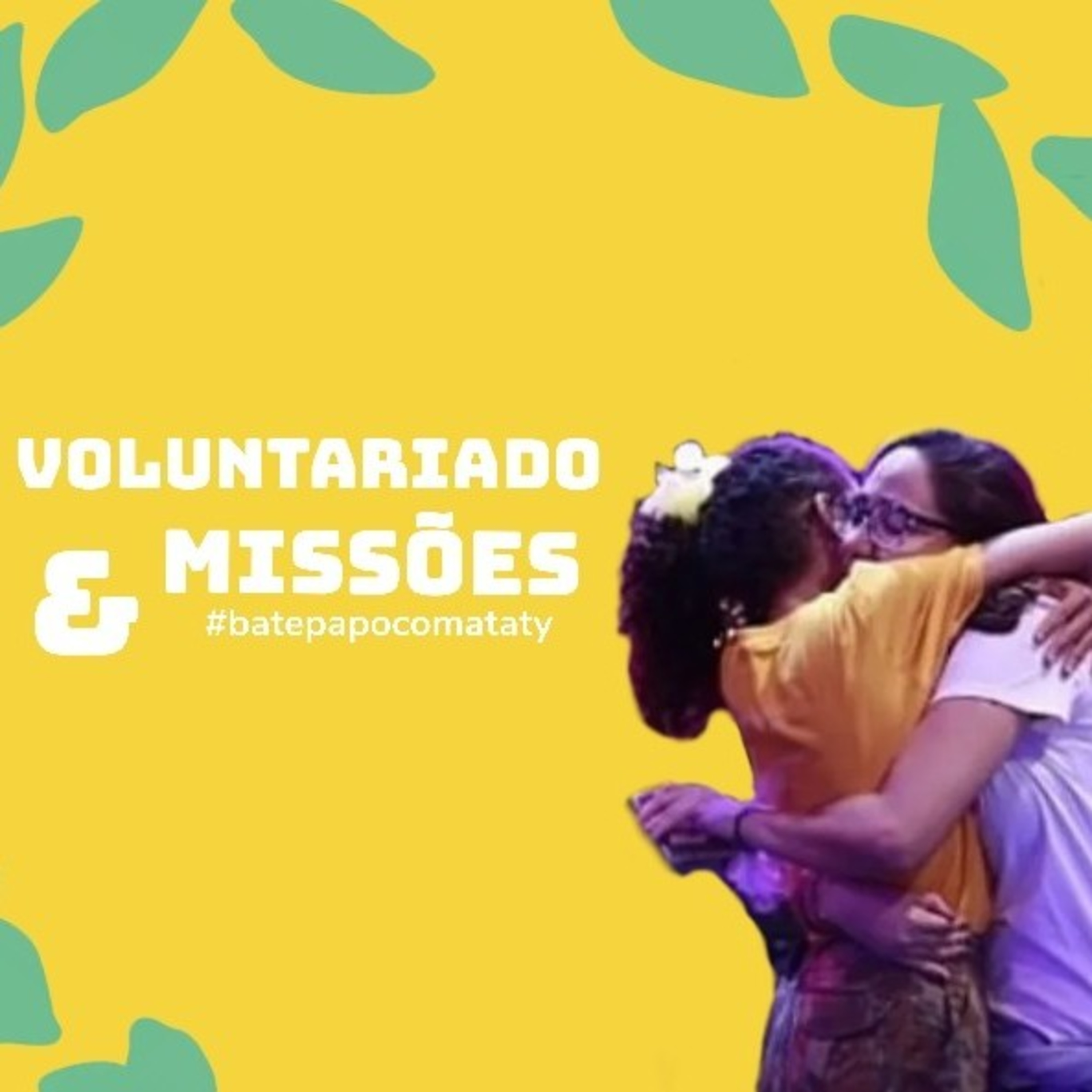 VOLUNTARIADO & MISSÕES c/ Sanchez, Laura