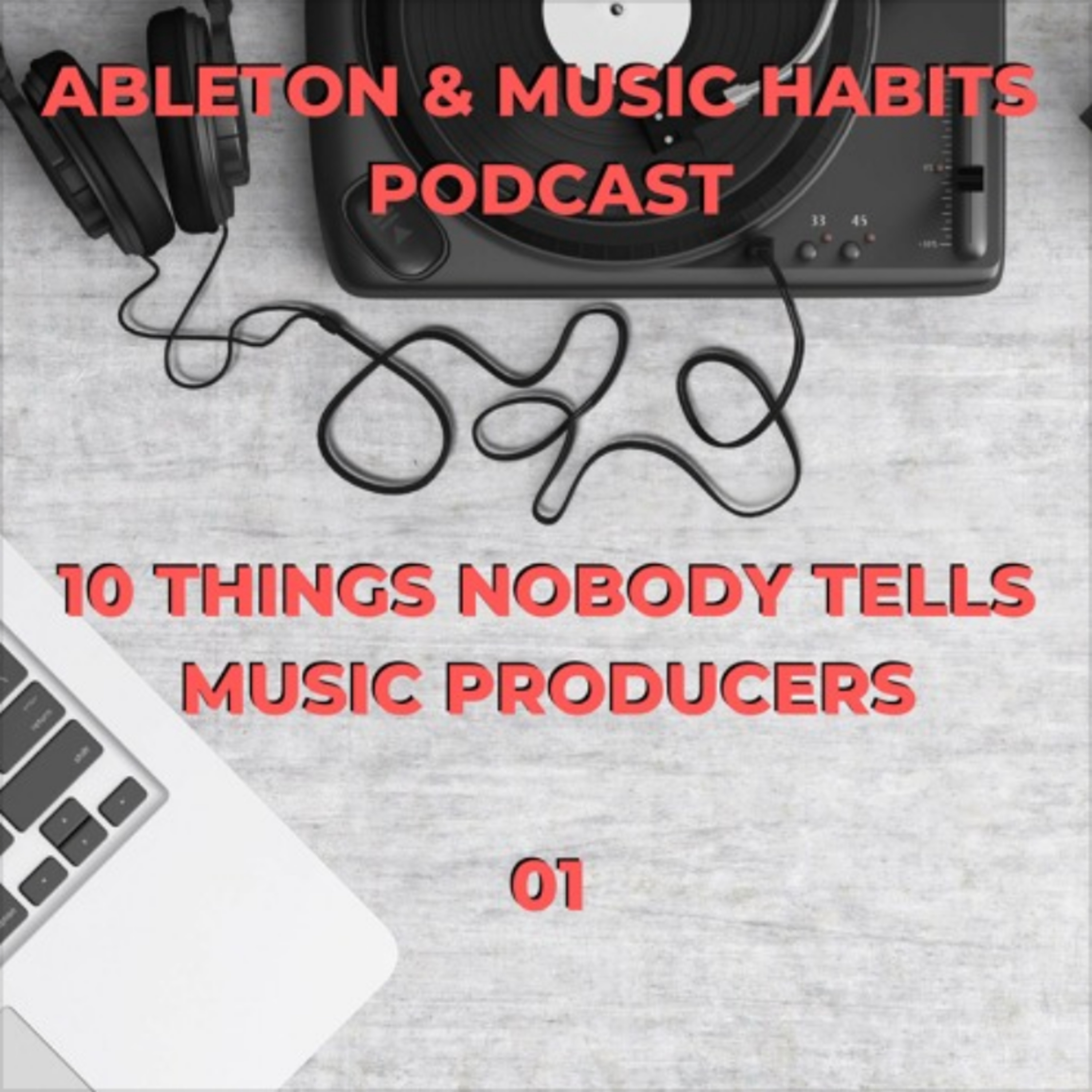 1: 10 Things Nobody Tells Music Producers episode artwork