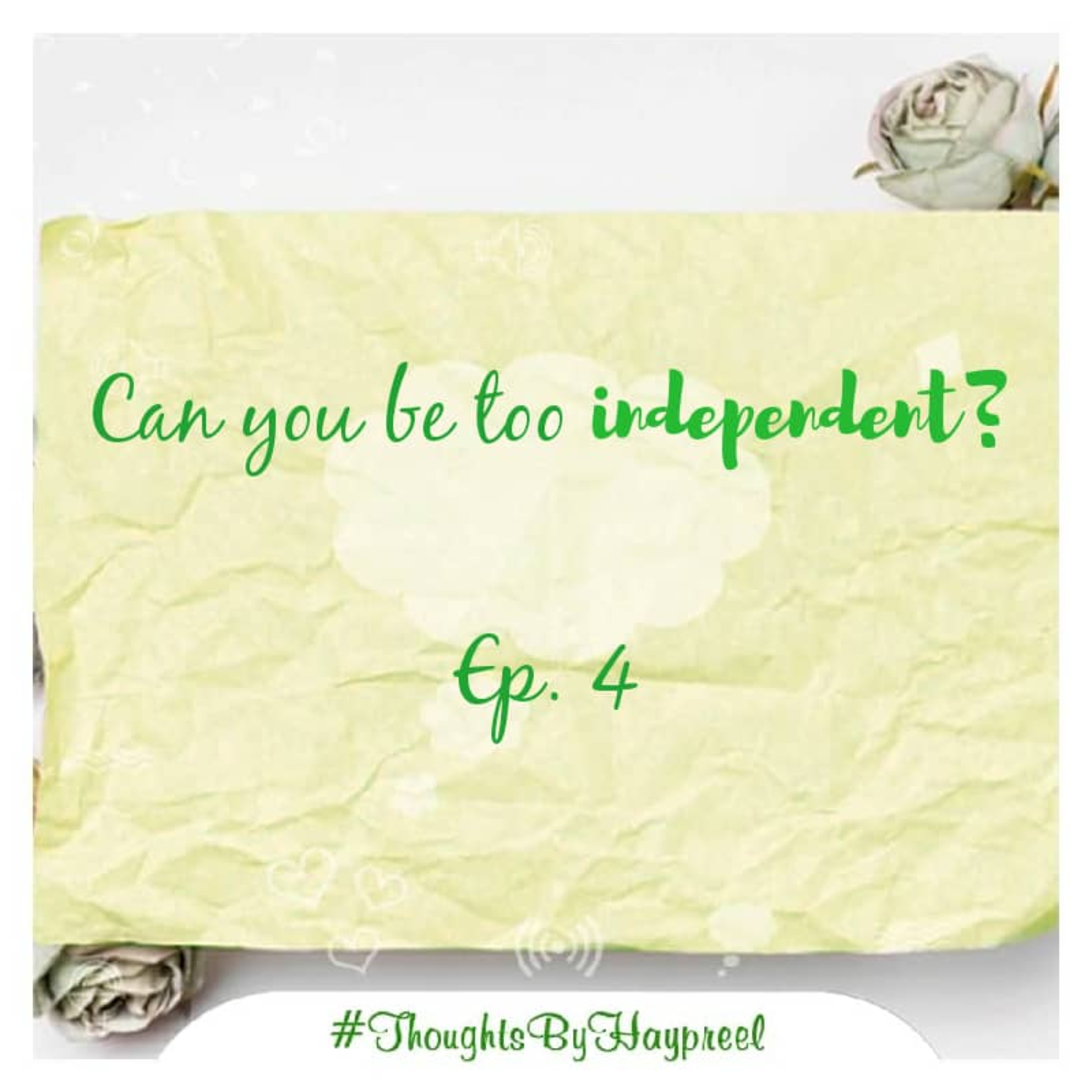 Ep. 4_Can you be too independent? episode artwork