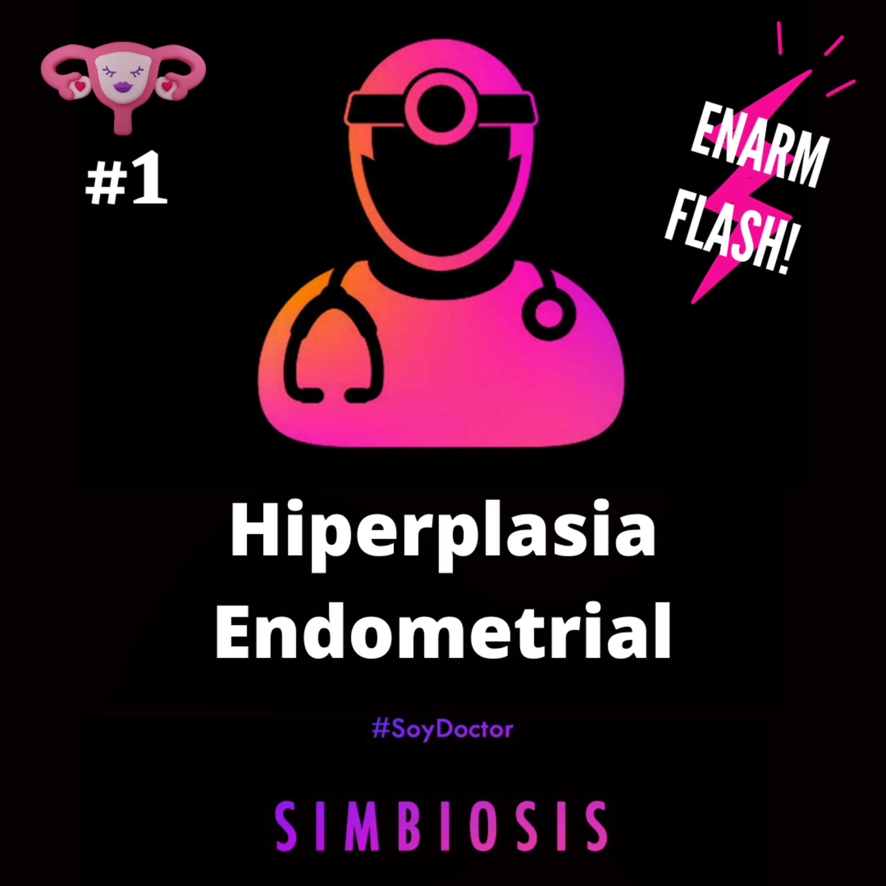 ENARM Flash #1. Hiperplasia Endometrial.  episode artwork