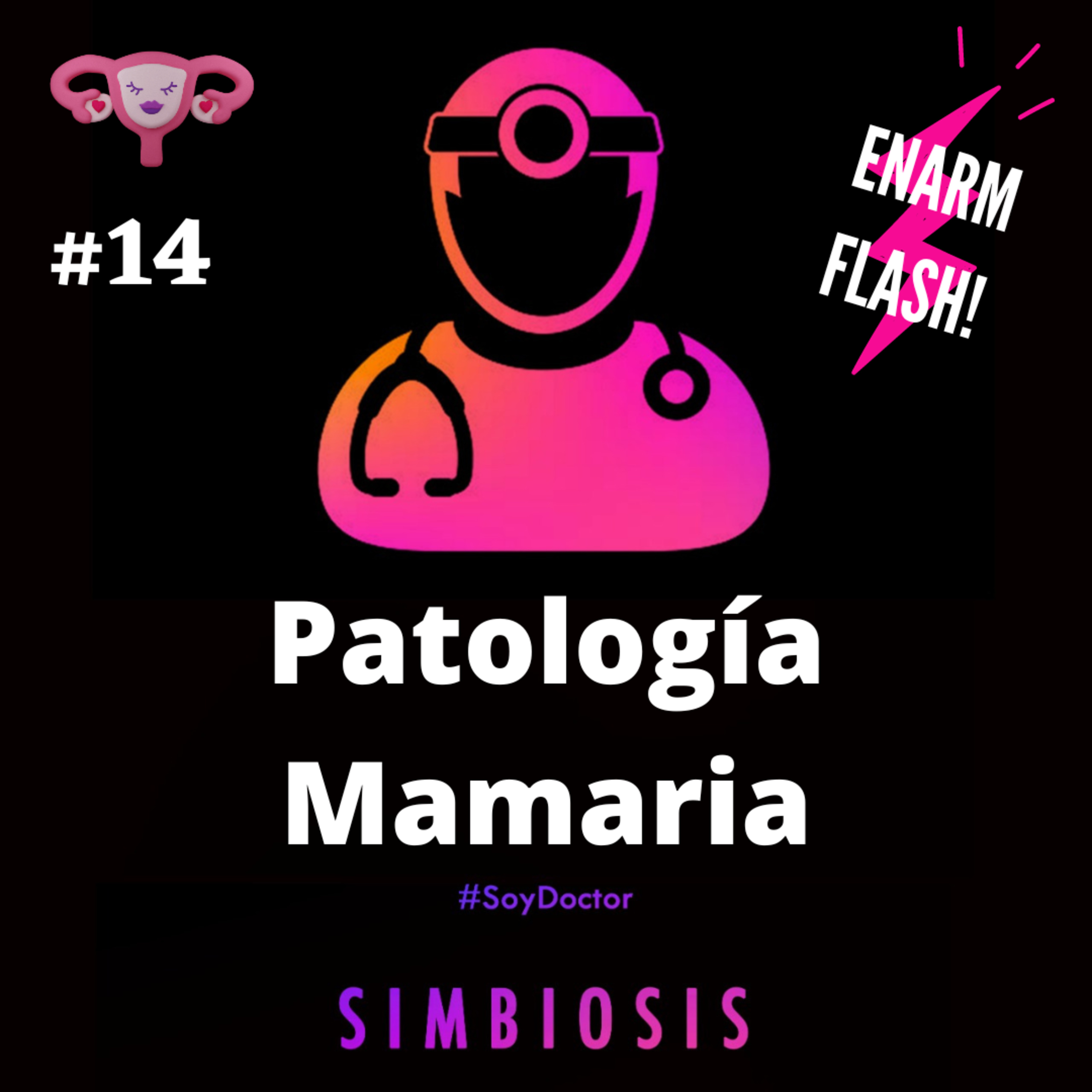 Patología Mamaria Benigna. ENARM Flash #14 episode artwork