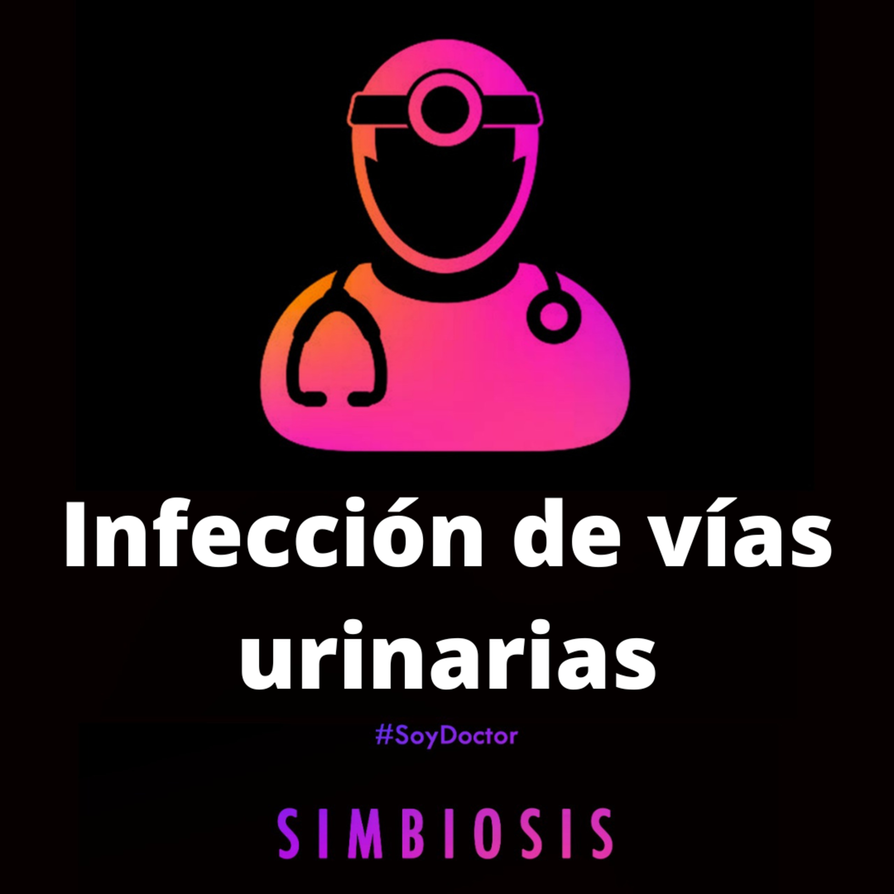 Infección de Vías Urinarias pte 1 episode artwork