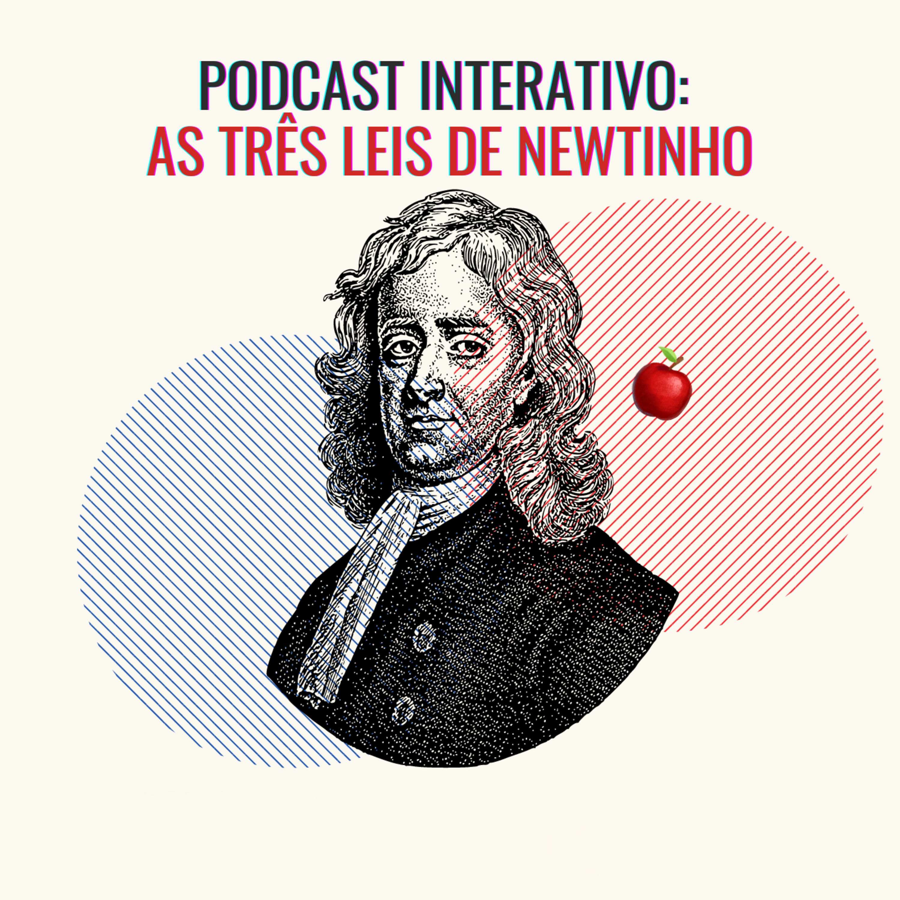 Podcast Interativo: As curiosidades por dentro das três leis de "Newtinho" episode artwork