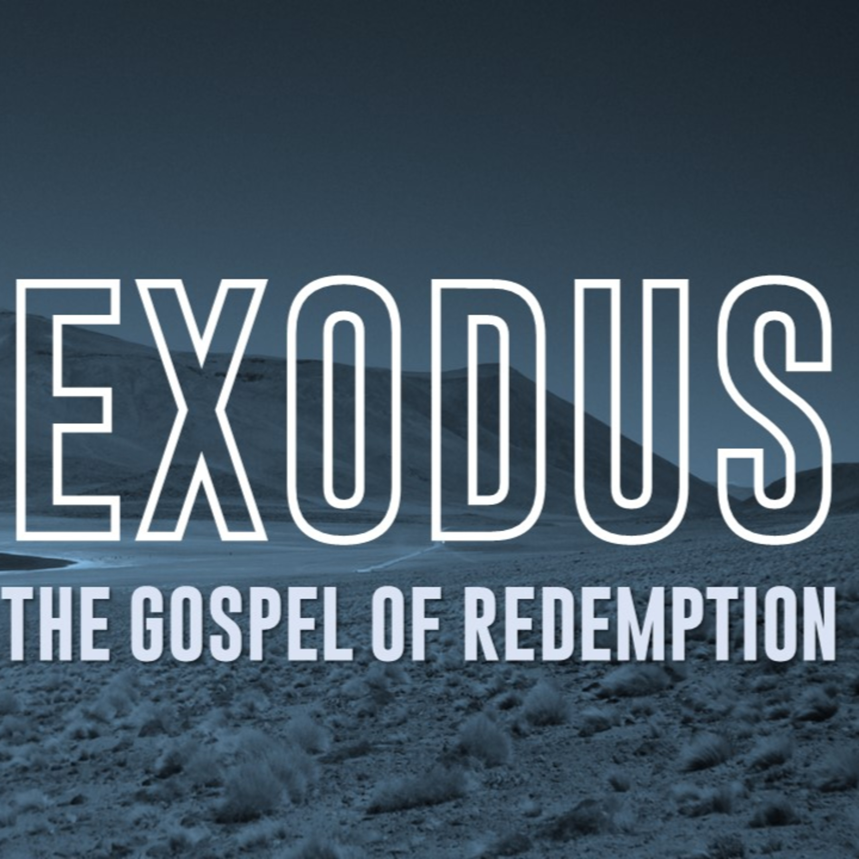 God Redeems - Exodus 12:1-13 & Exodus 14:11-31 episode artwork