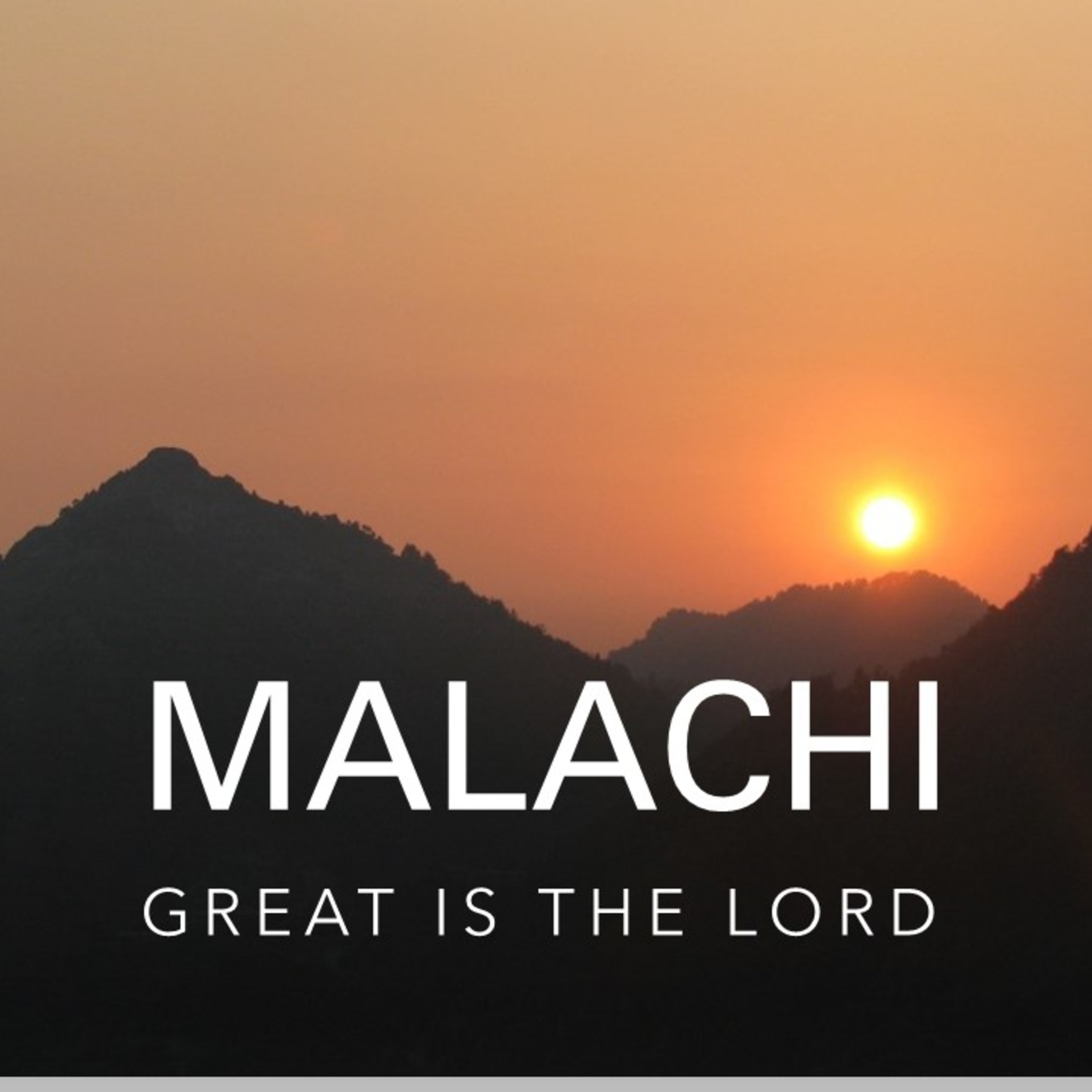 The Great Day of The Lord - Malachi 3-4 episode artwork