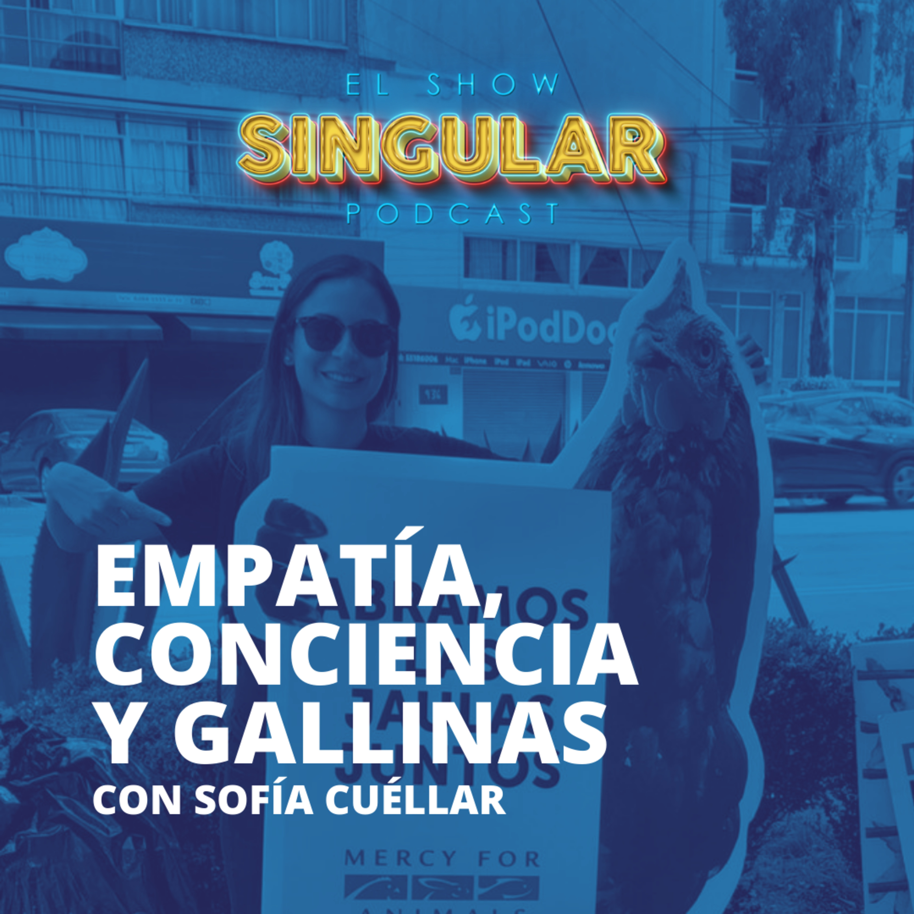 Episodio 015 - Empatía, Conciencia y Gallinas con Sofía Cuéllar