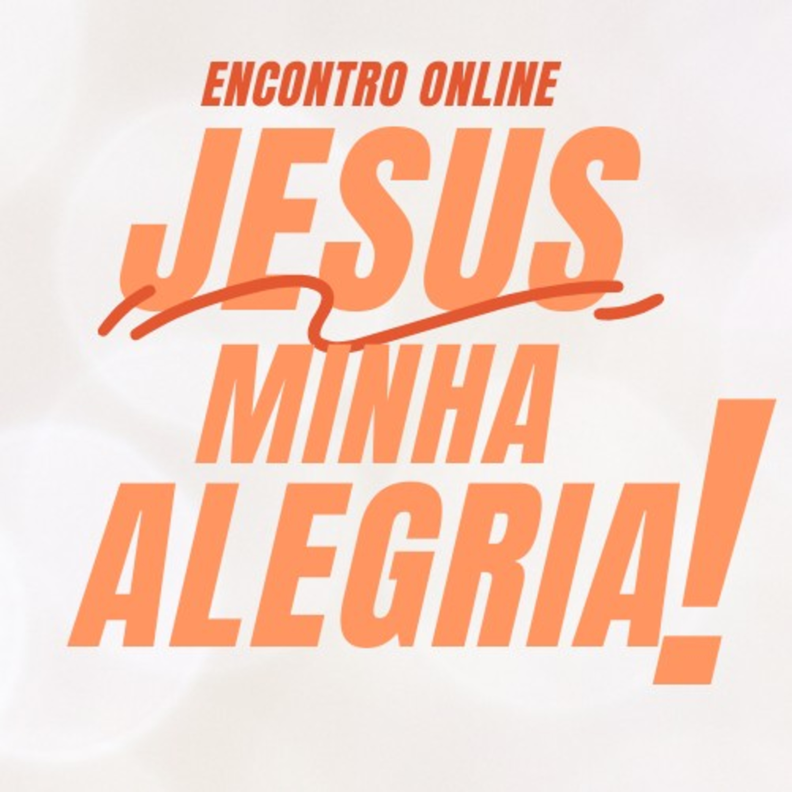 Encontro OnLine - #JesusMinhaAlegria