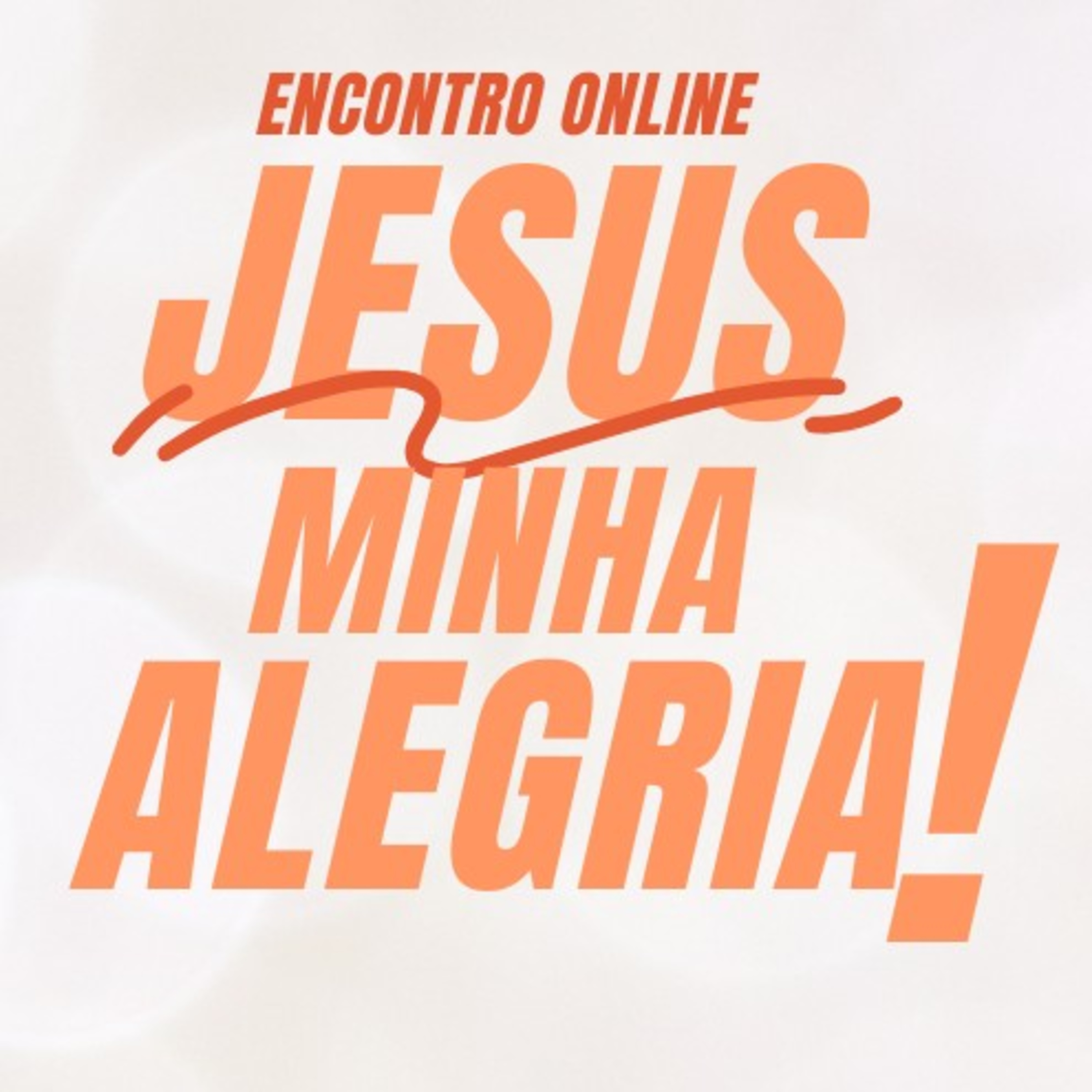 Encontro OnLine - #JesusMinhaAlegria