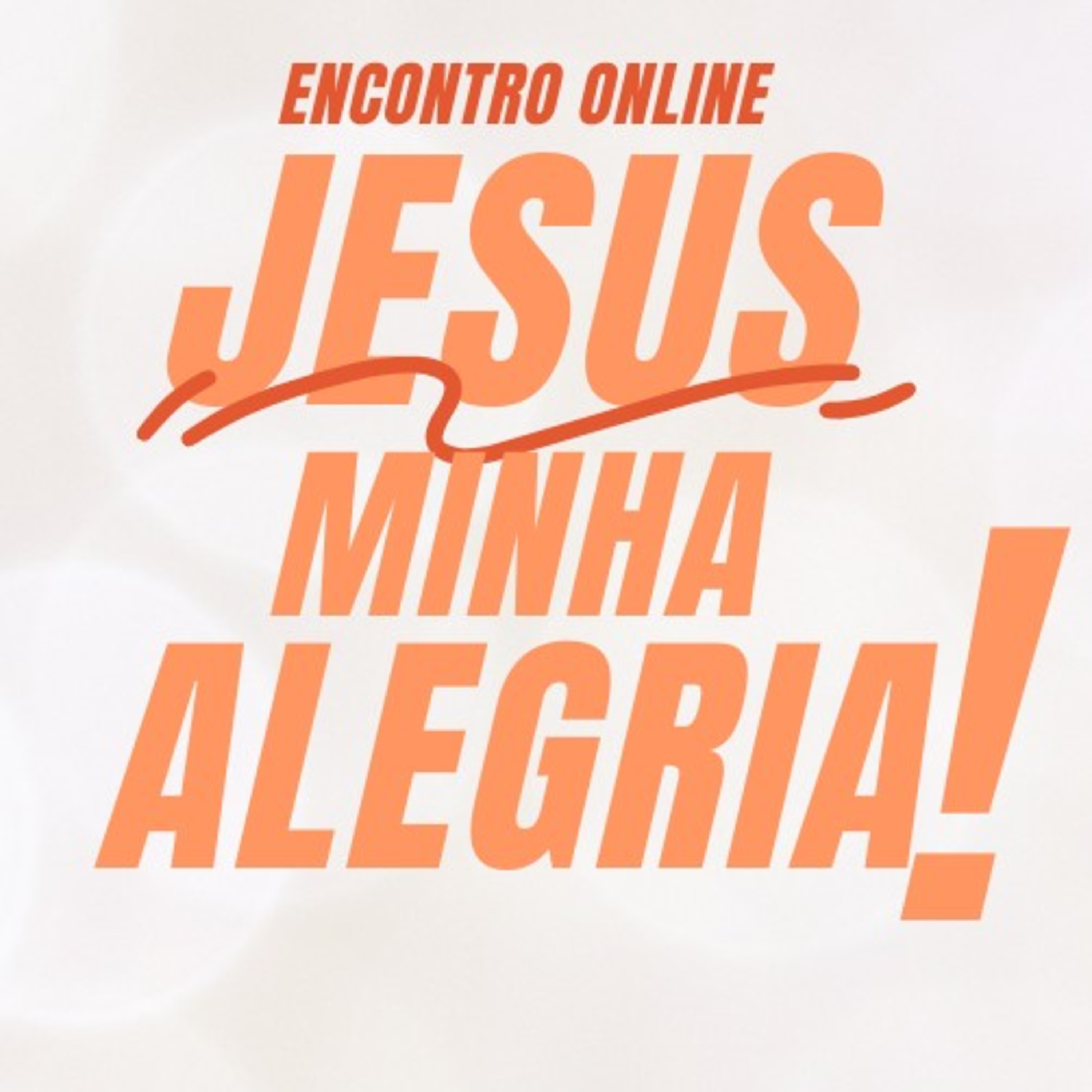 Encontro OnLine - #JesusMinhaAlegria