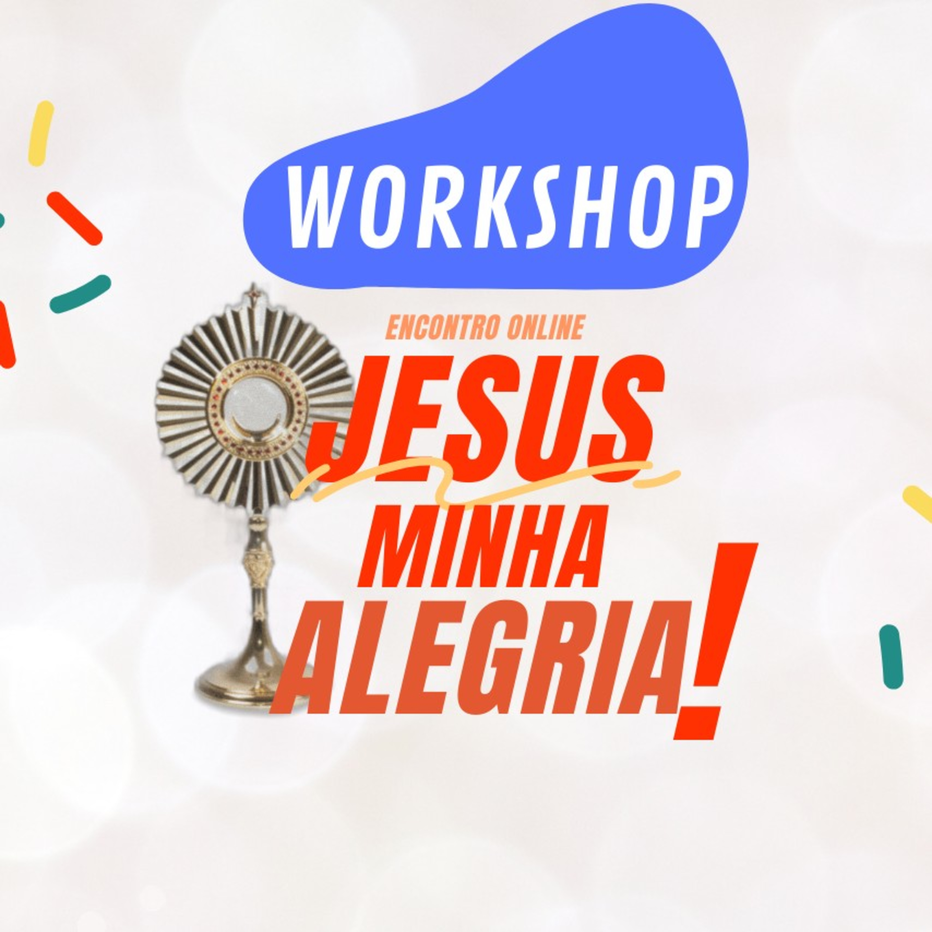 Workshop do Encontro OnLine #JesusMinhaAlegria 2021