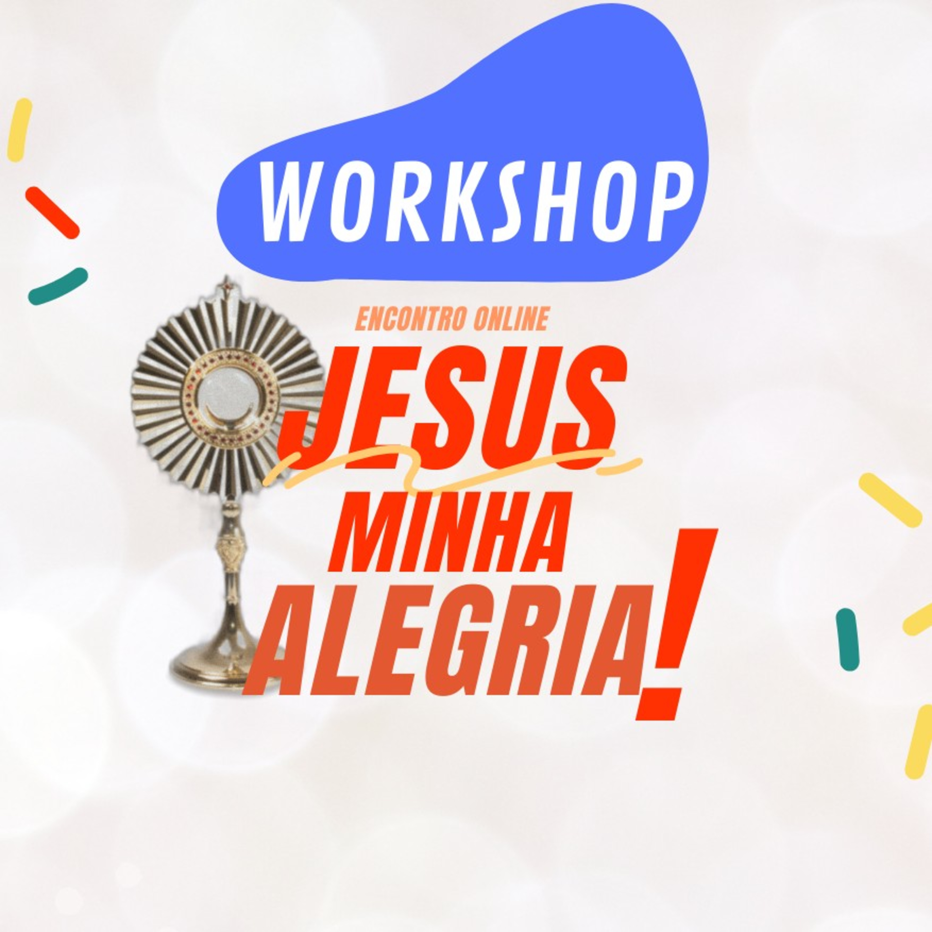 Workshop do Encontro OnLine #JesusMinhaAlegria 2021