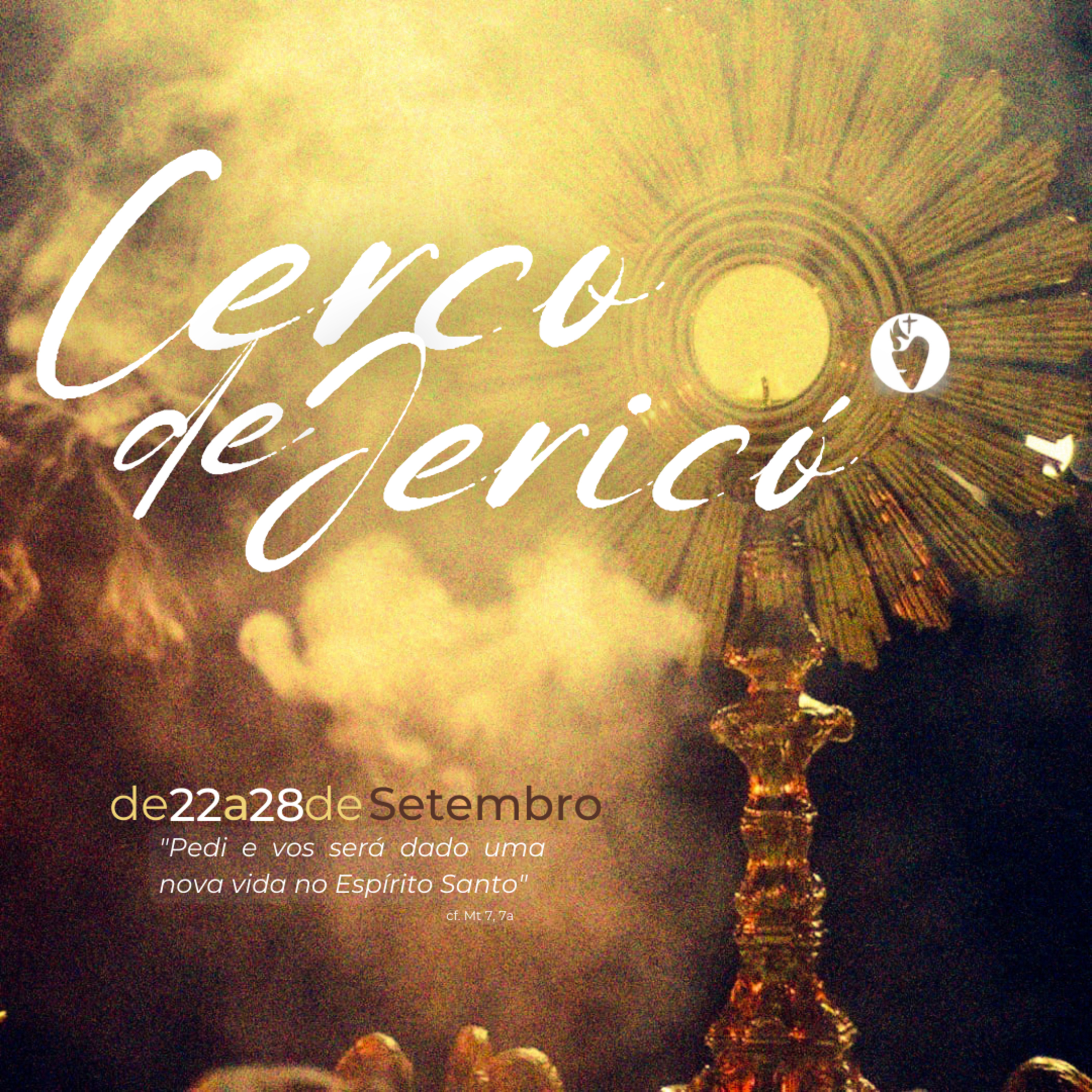 Cerco de Jericó 2022, com tema: "Pedi e vos será dado uma vida nova no Espírito Santo" Mt 7, 7