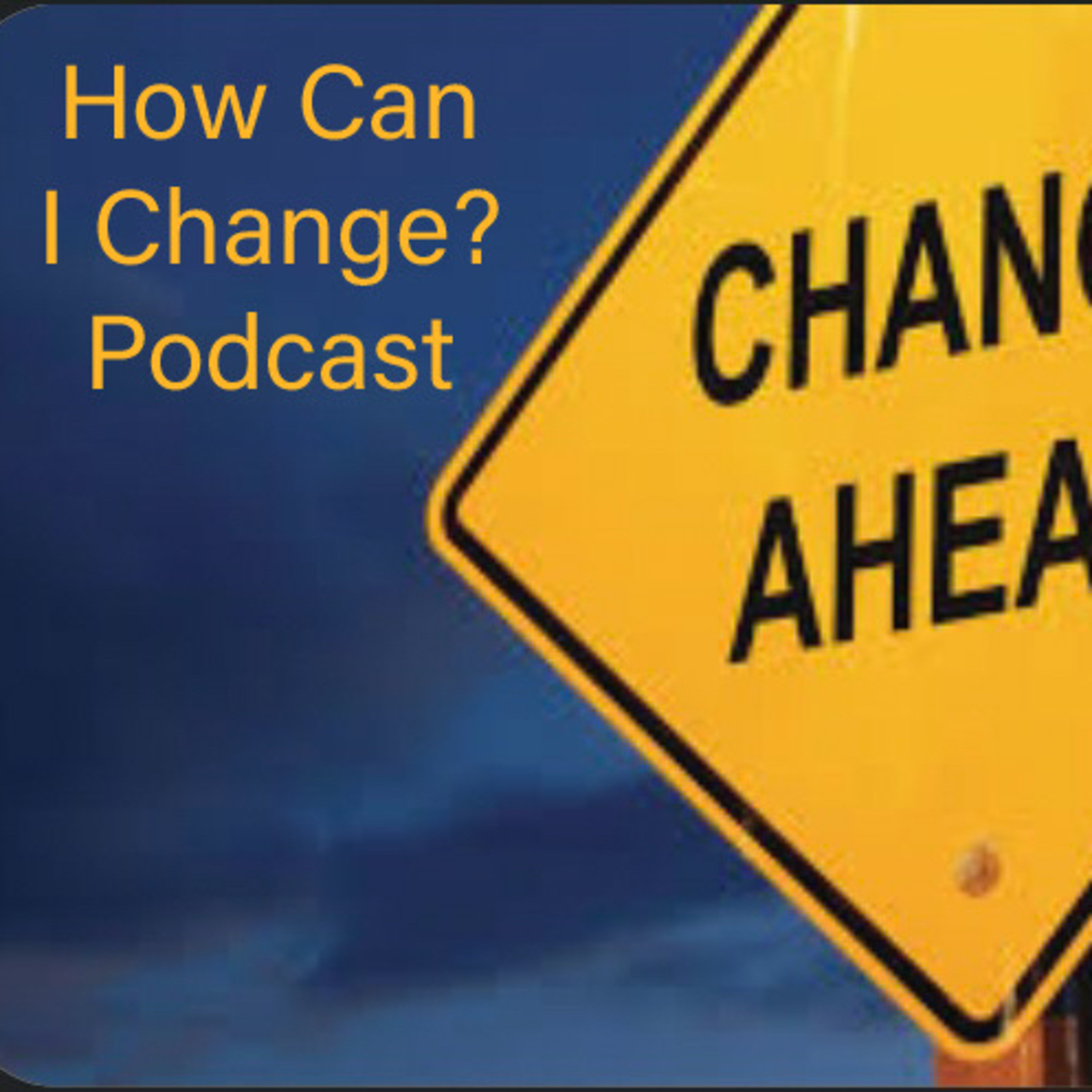 How Can I Change? episode artwork