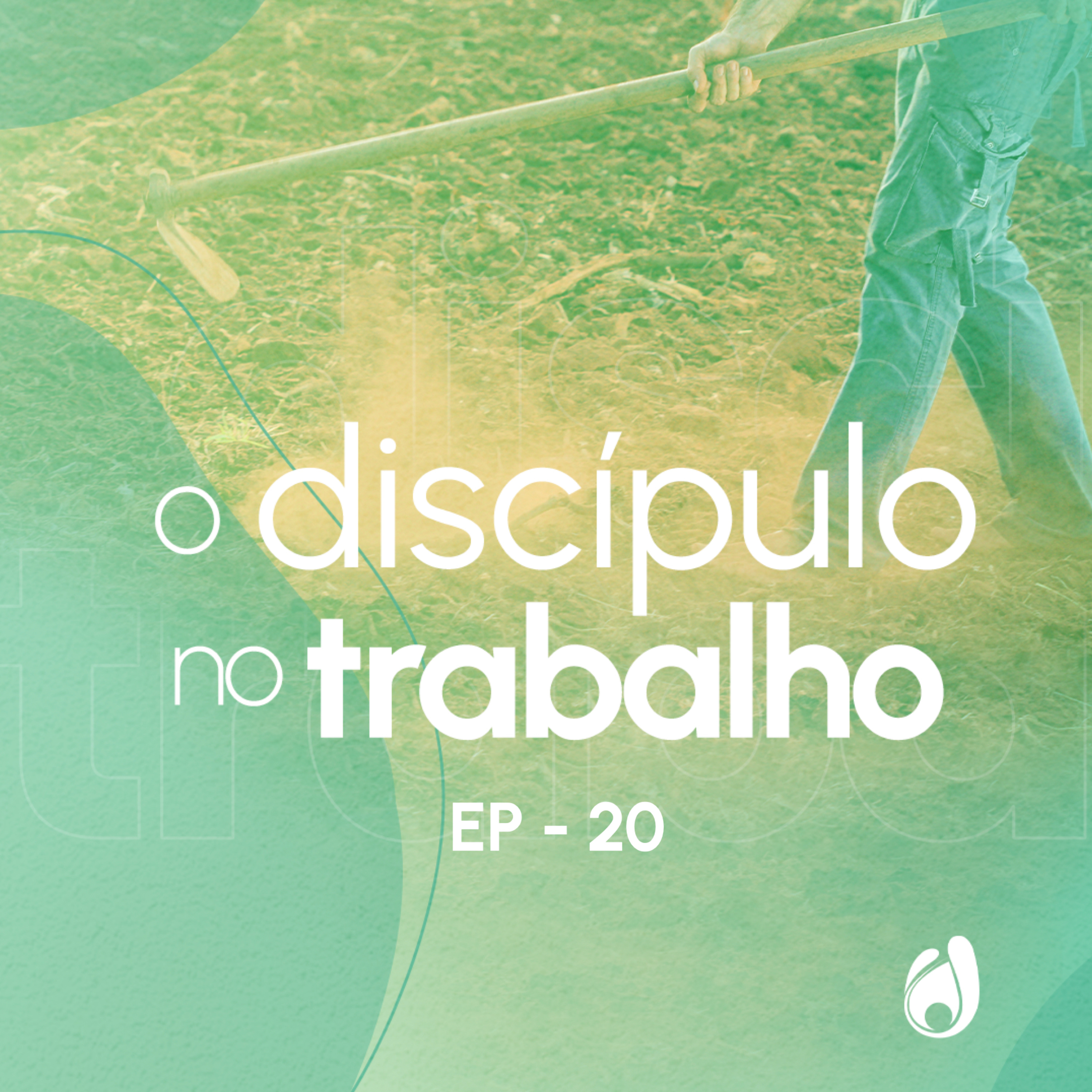 #20 | Uma injeção de ânimo para o trabalho: a esperança episode artwork