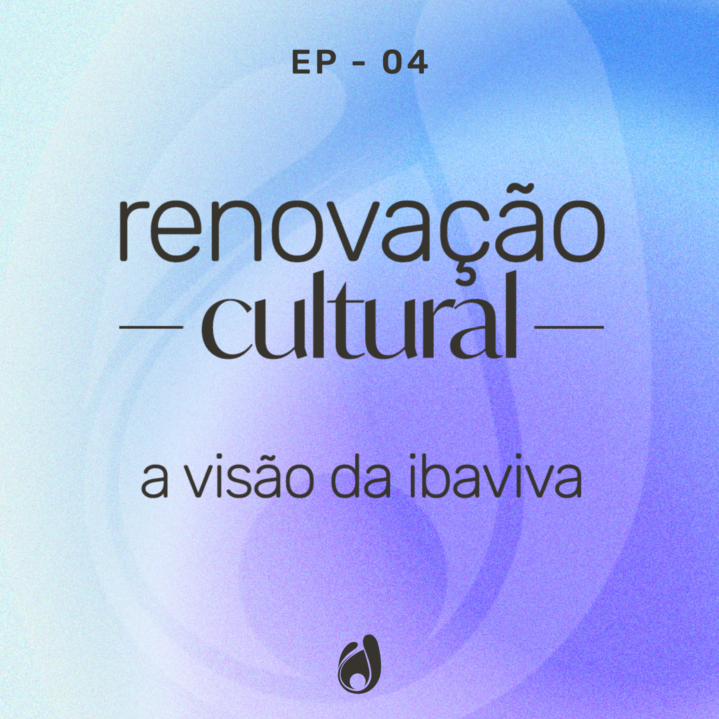 #04 | Cura social e renovação cultural episode artwork