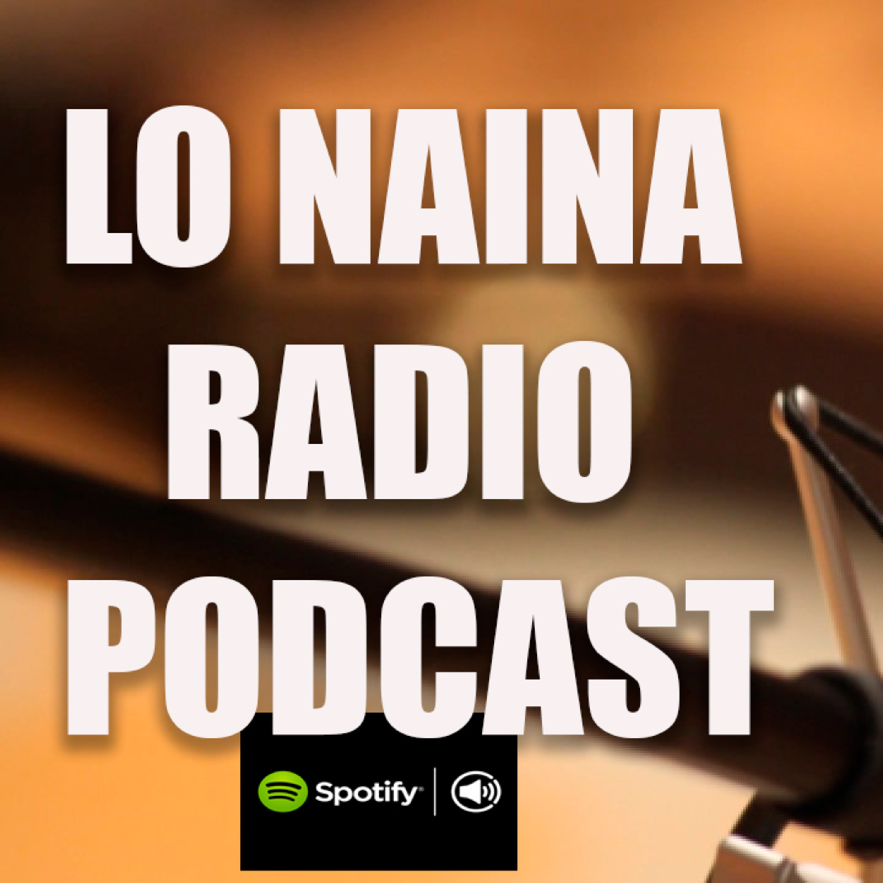Lo NaiNa Radio PodCast
