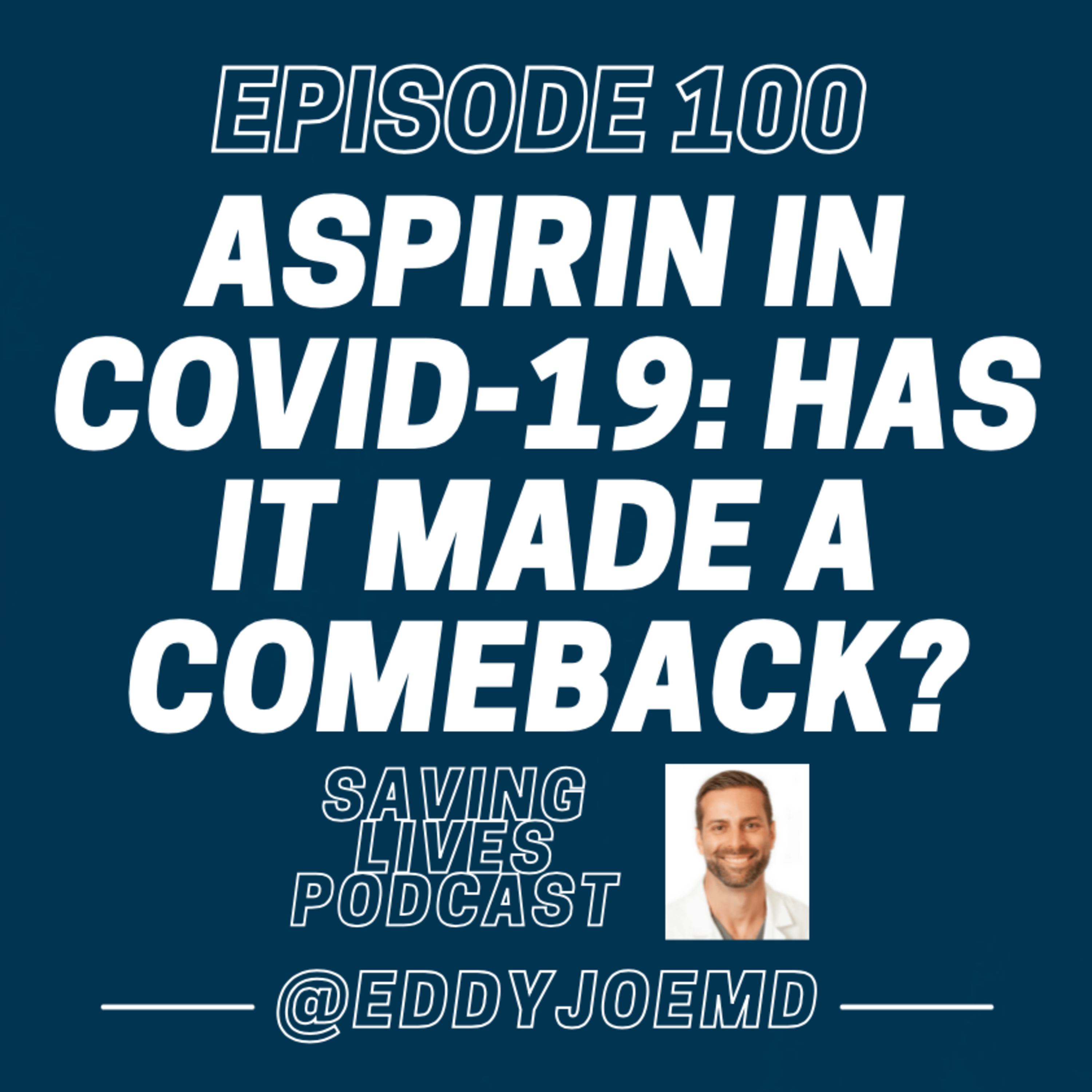 Aspirin in COVID-19: Has It Made a Comeback? episode artwork