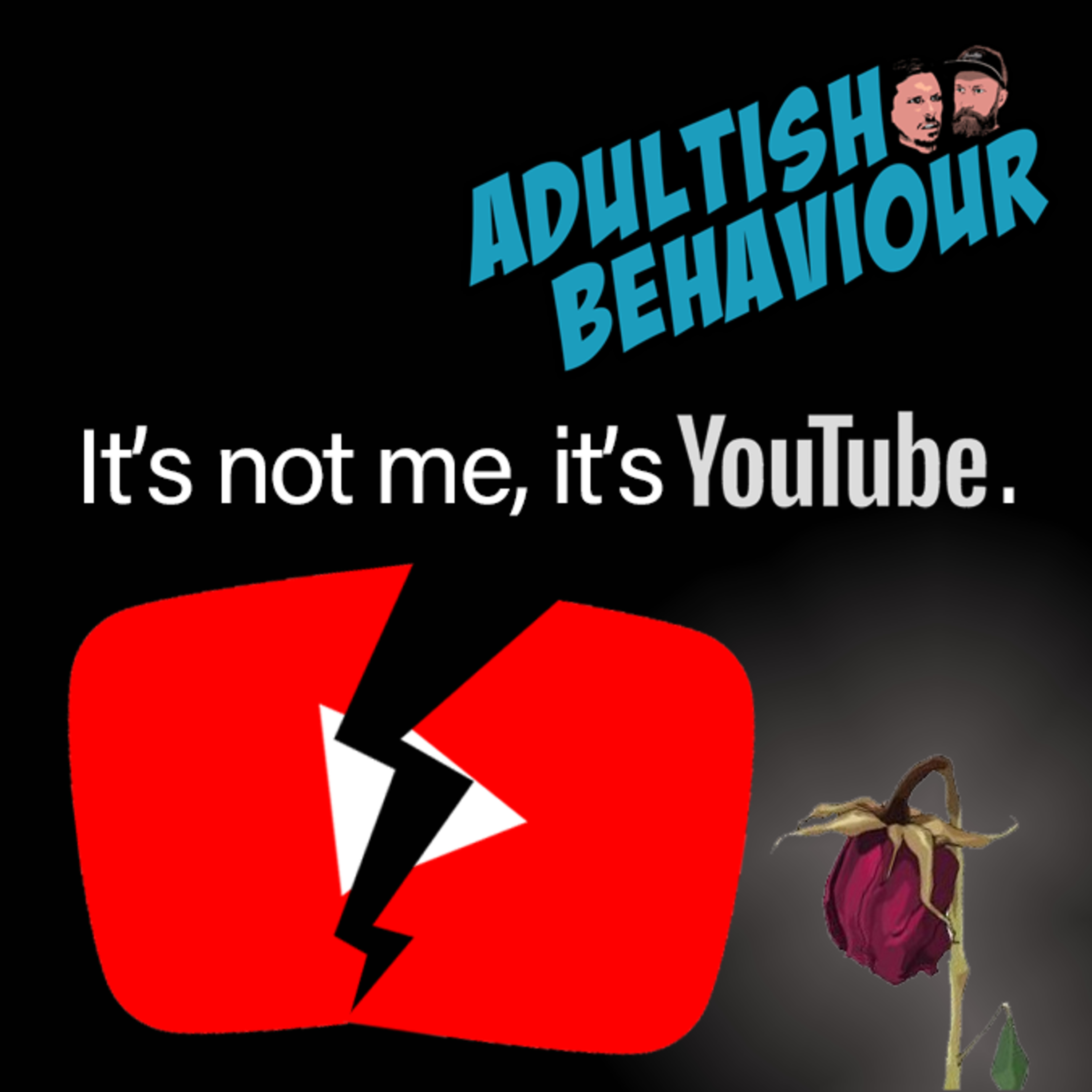 It's Not Me, It's YouTube - The Story of a Valentines Day Break-up. episode artwork