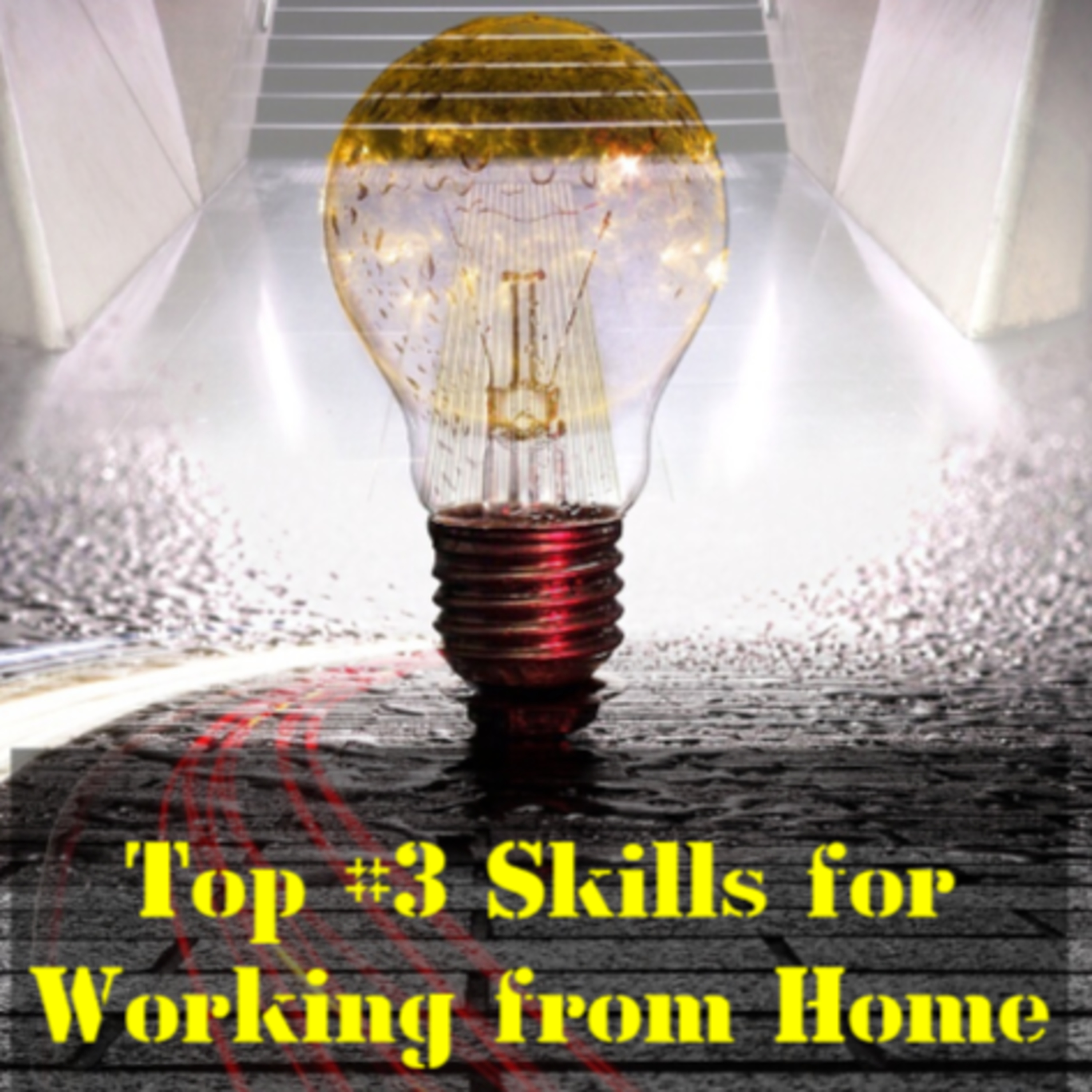 Top #3 Skills for Working From Home episode artwork