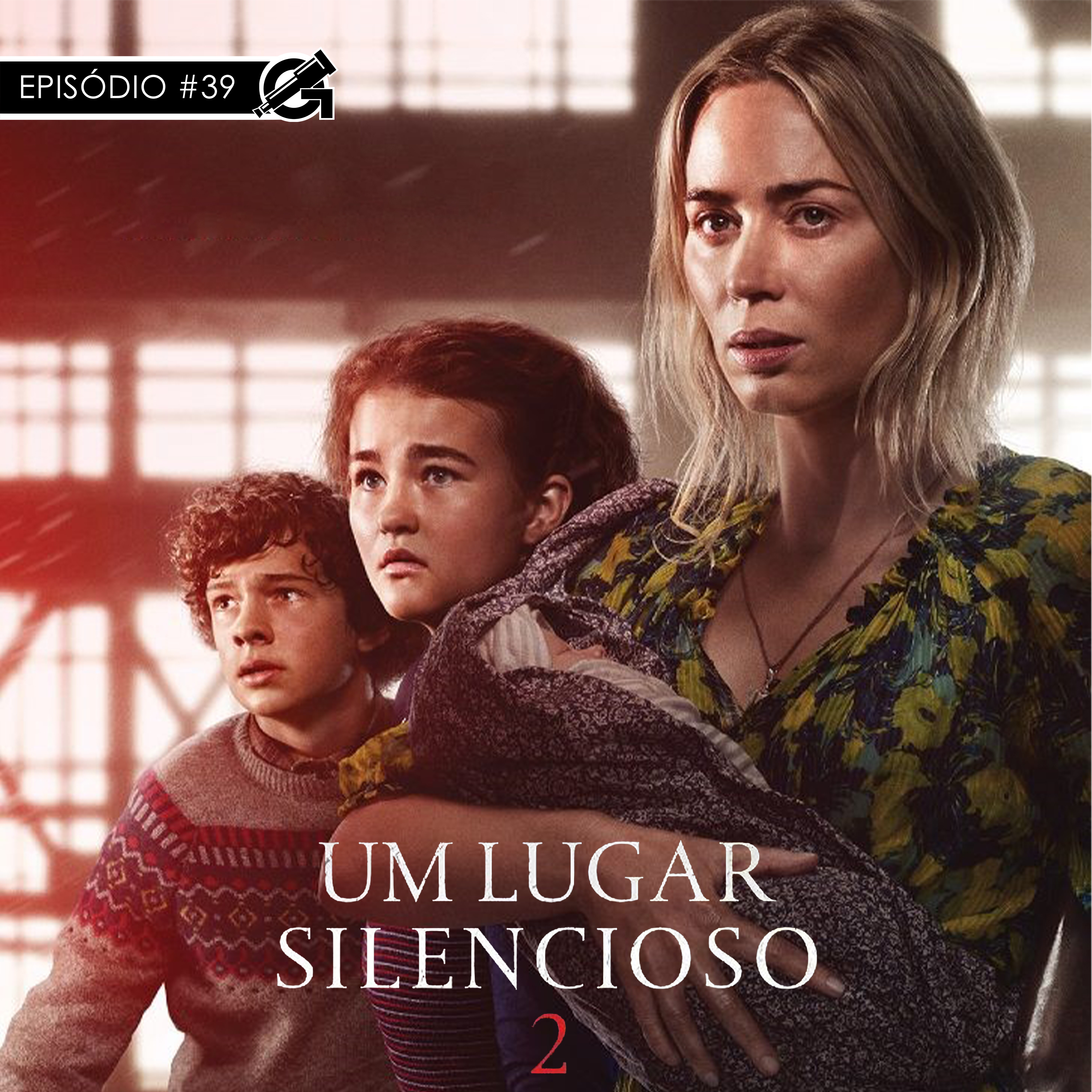#39 Um Lugar Silencioso Parte 2 - Sequência Digna episode artwork