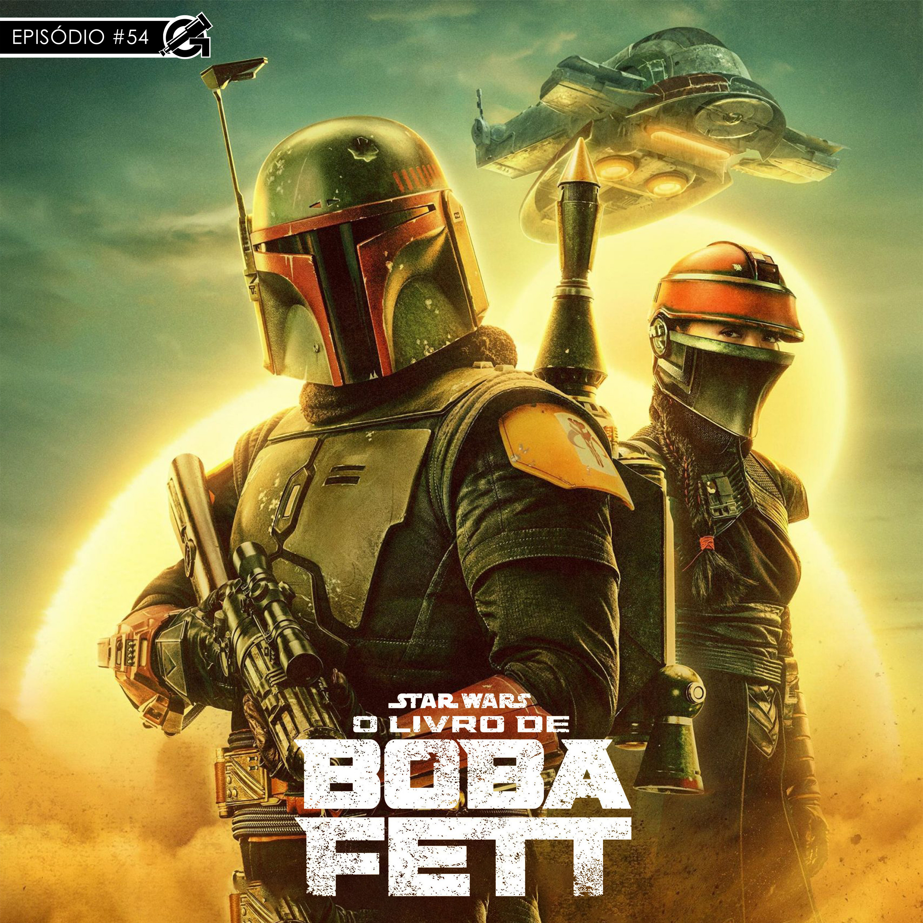 #54 O Livro de Boba Fett - Mandaloriano 2.5? episode artwork