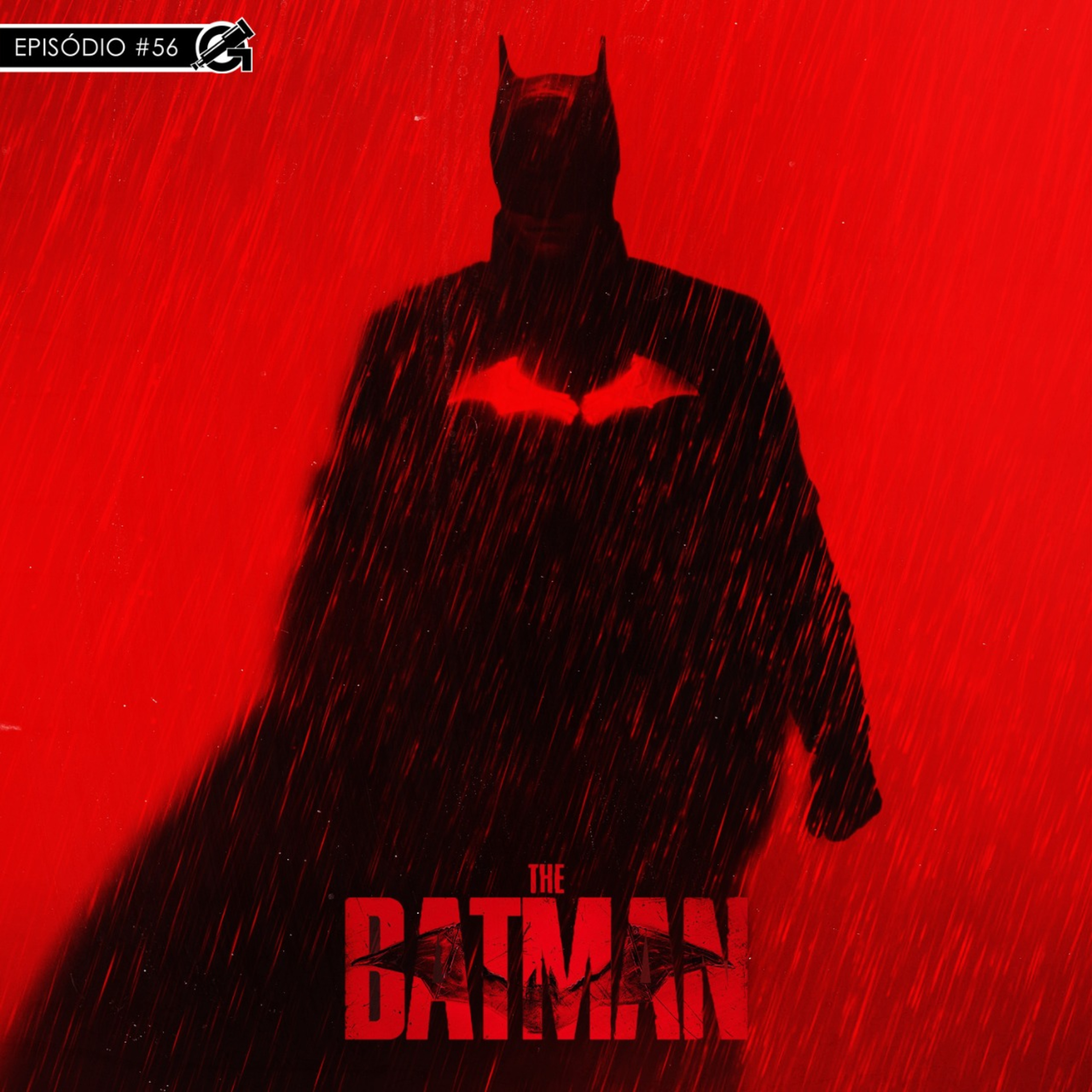 #56 The Batman - Pattinson Brilhou ou Não ?