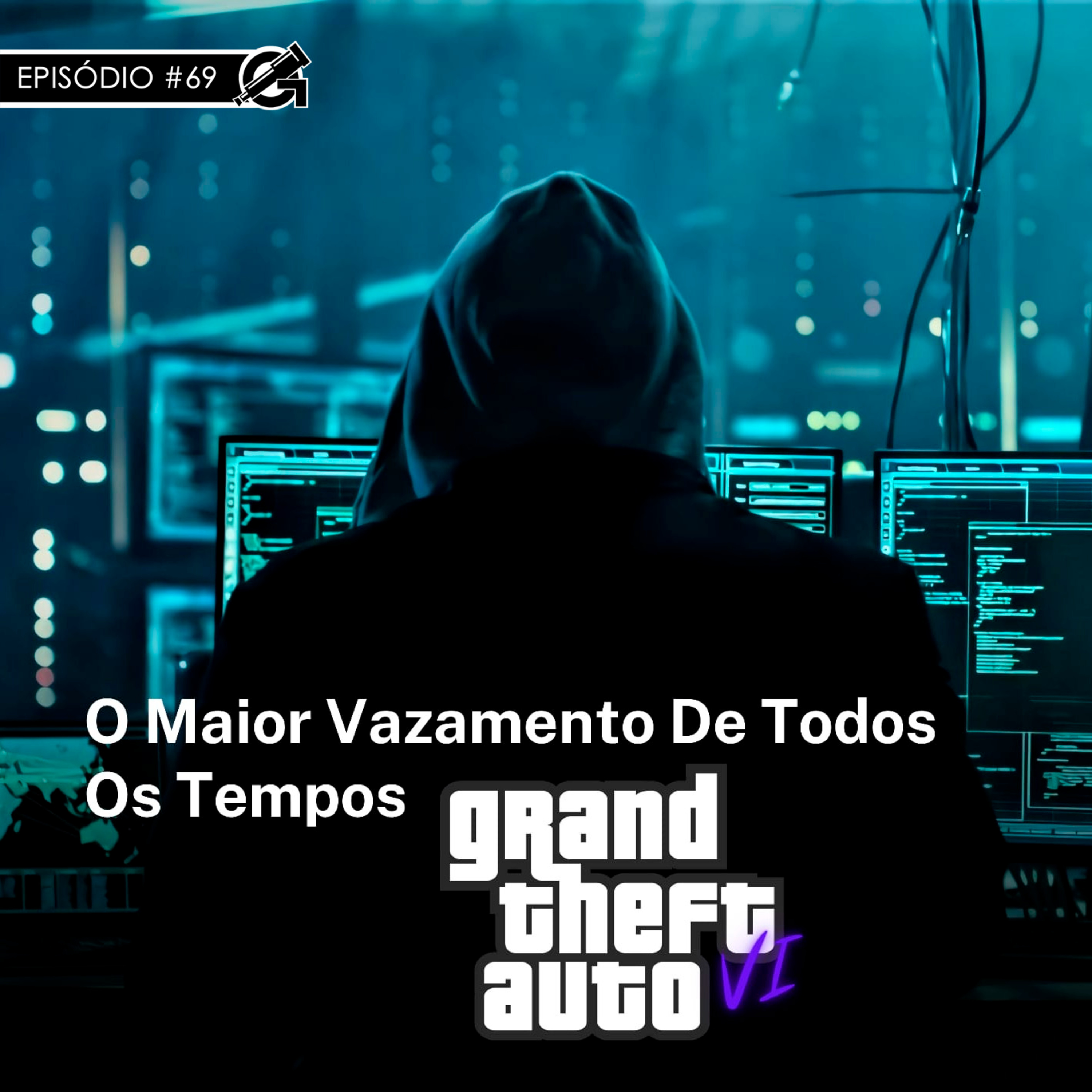 #69 GTA 6 - O Maior Vazamento de Todos os Tempos episode artwork