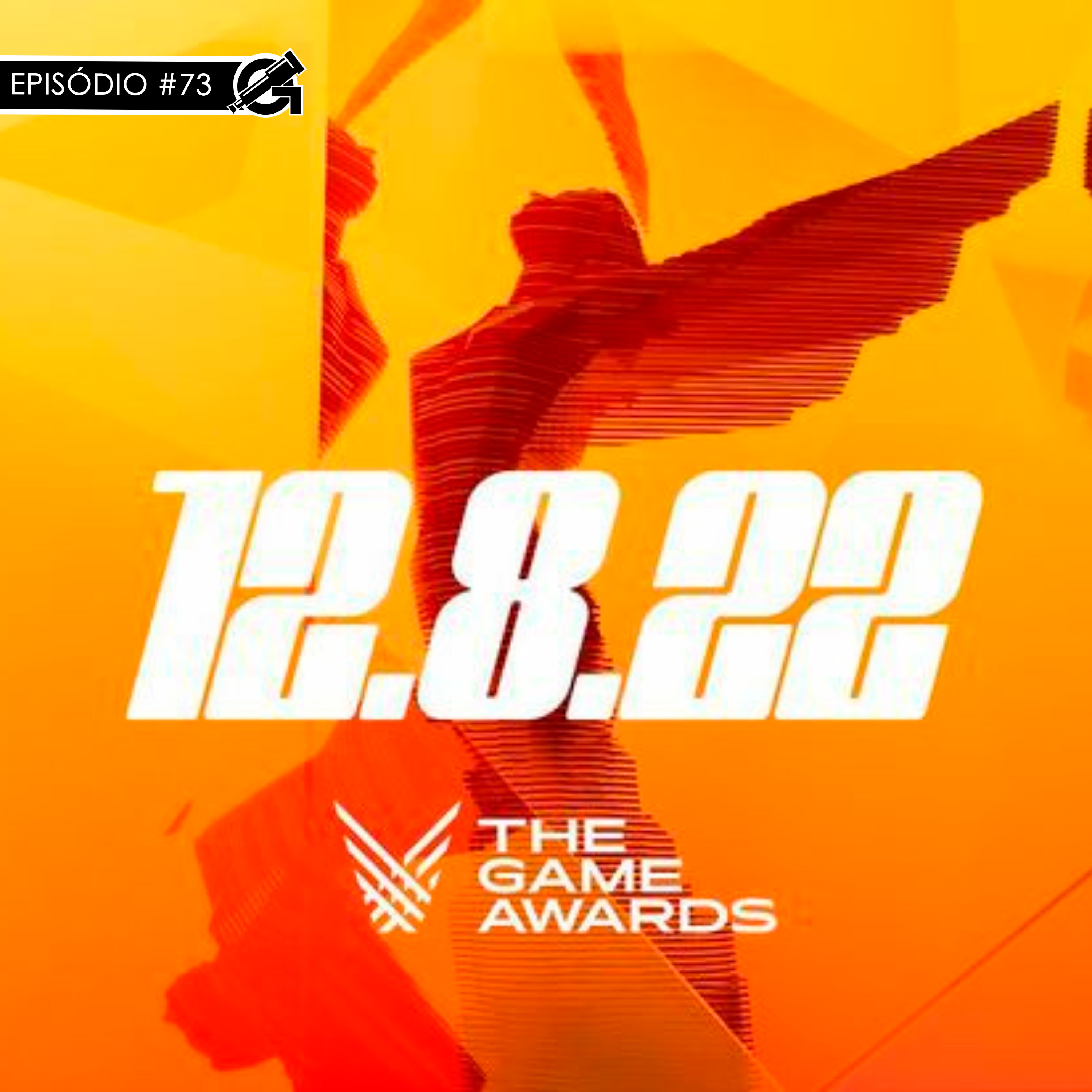#73 The Game Awards 2022 - Bill Clinton? Elden Ring GOTY e Anúncios episode artwork