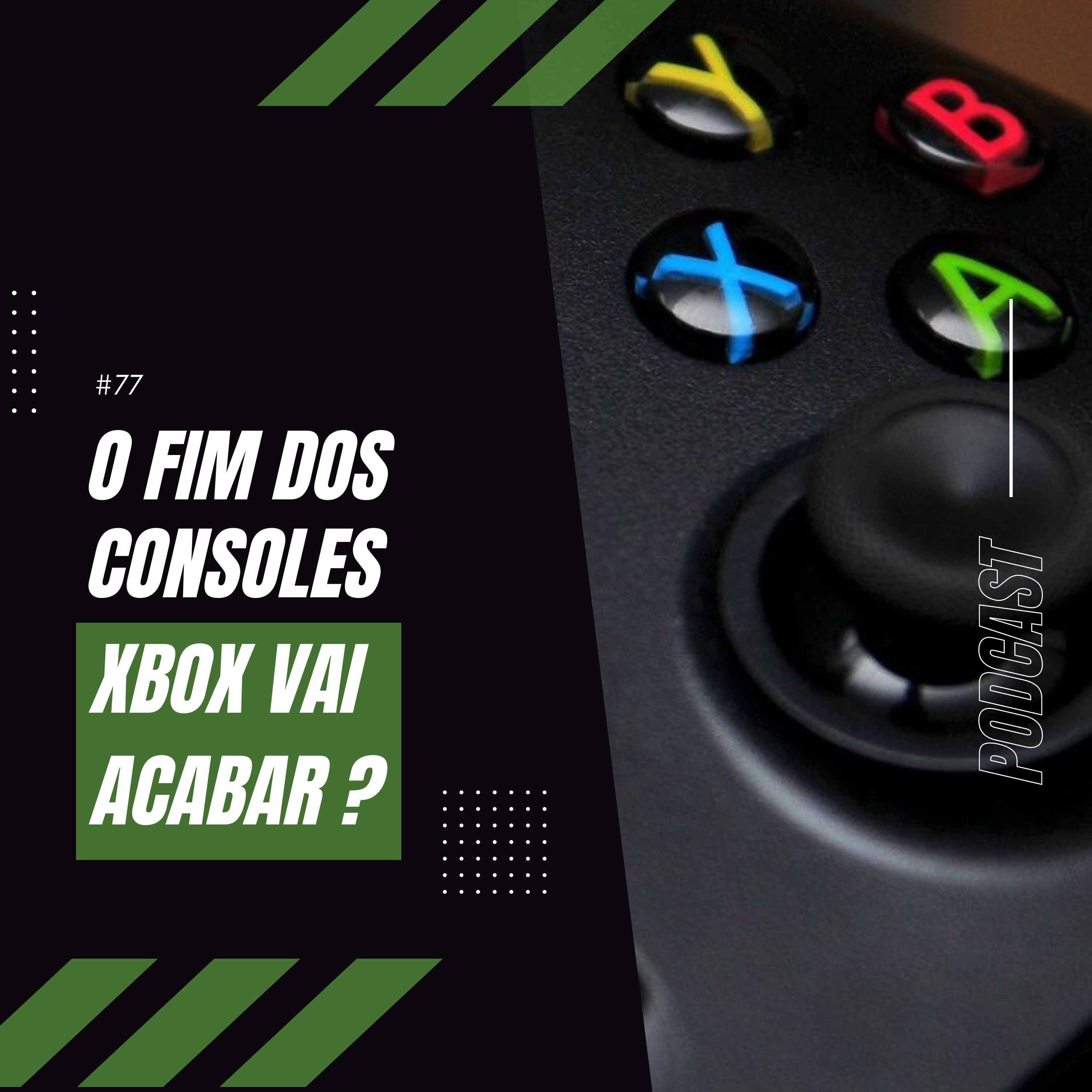#77 O Fim dos Consoles - Xbox e Playstation Podem Acabar? episode artwork