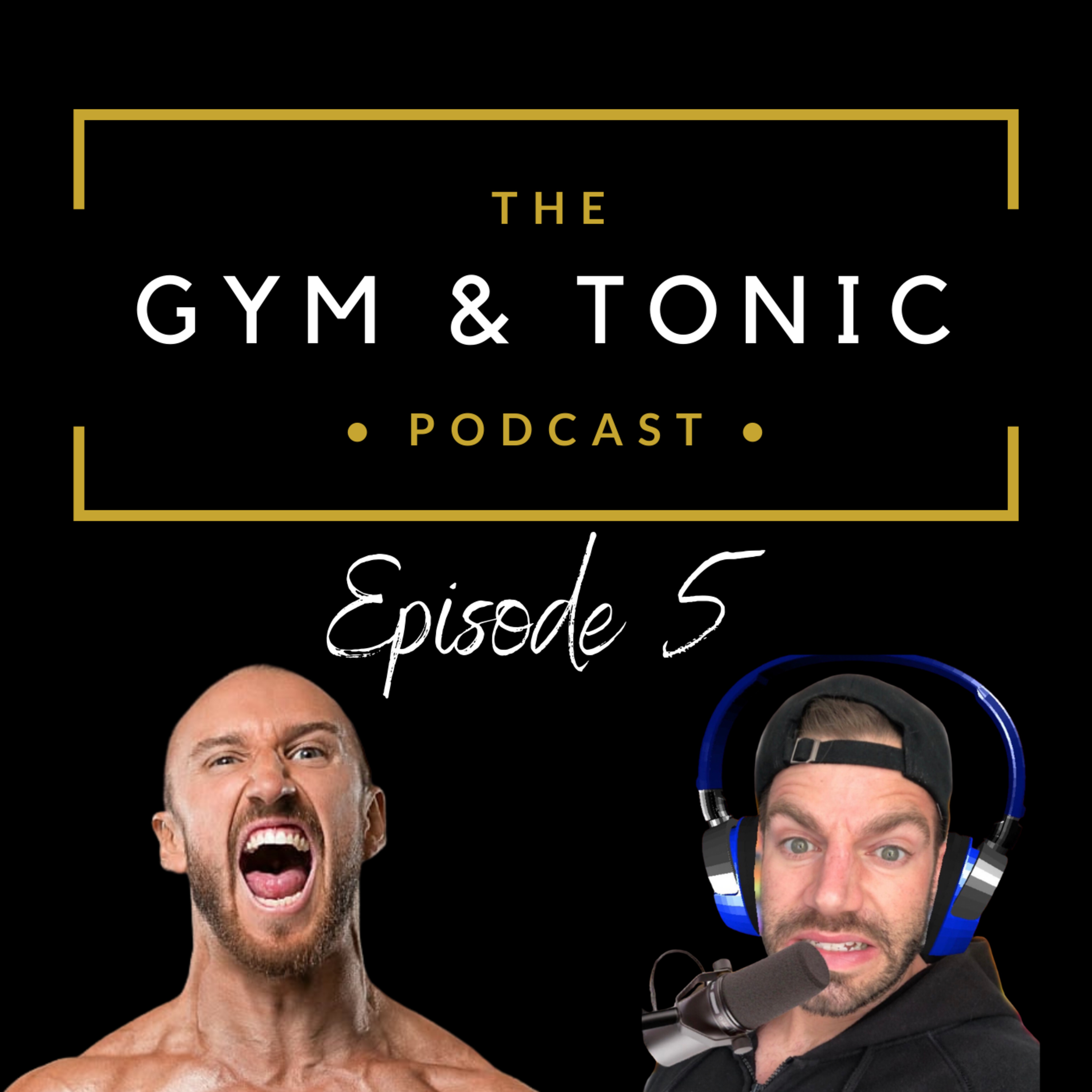 The Gym & Tonic Podcast