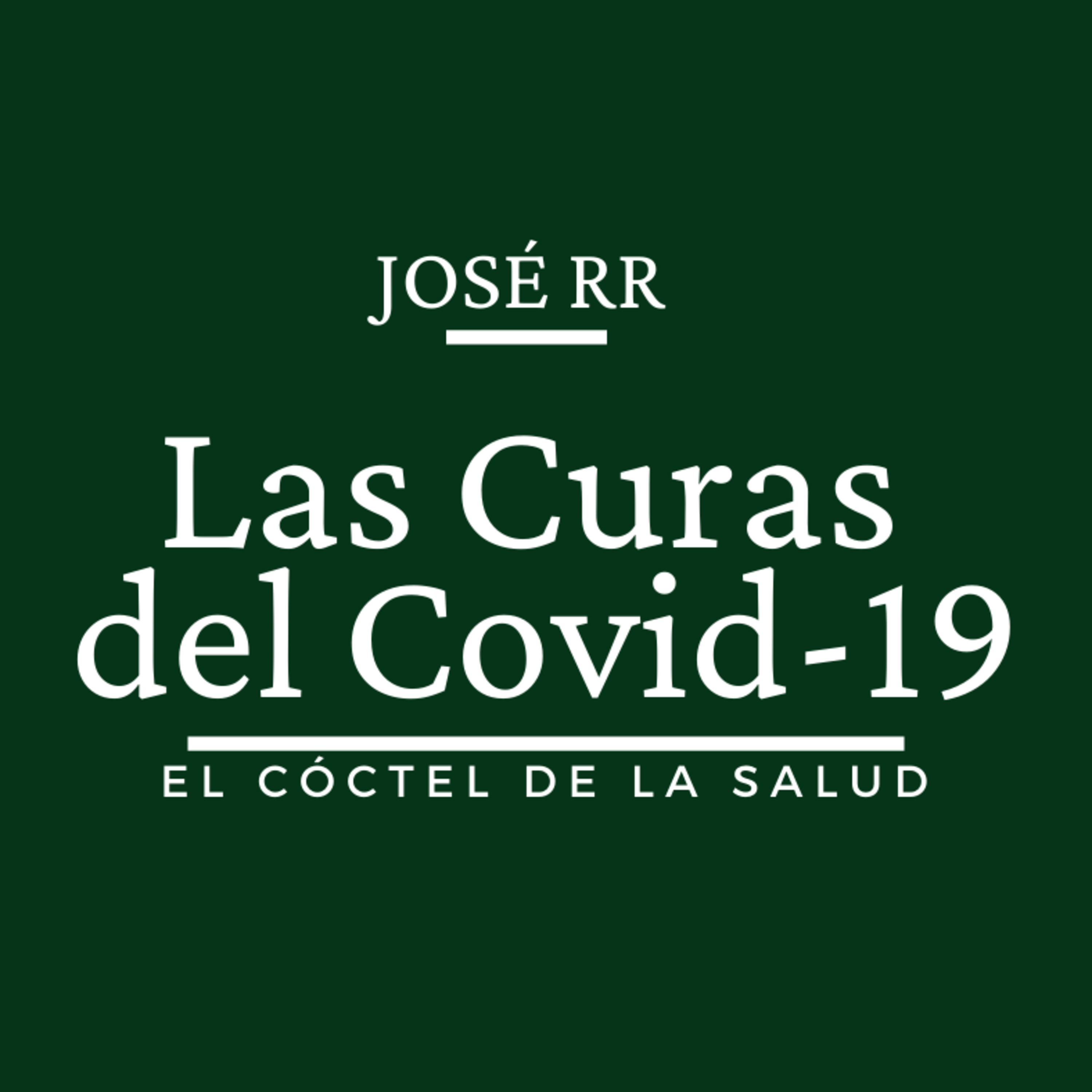 Las curas del covid-19 pte. 04, El Cóctel de la Salud episode artwork