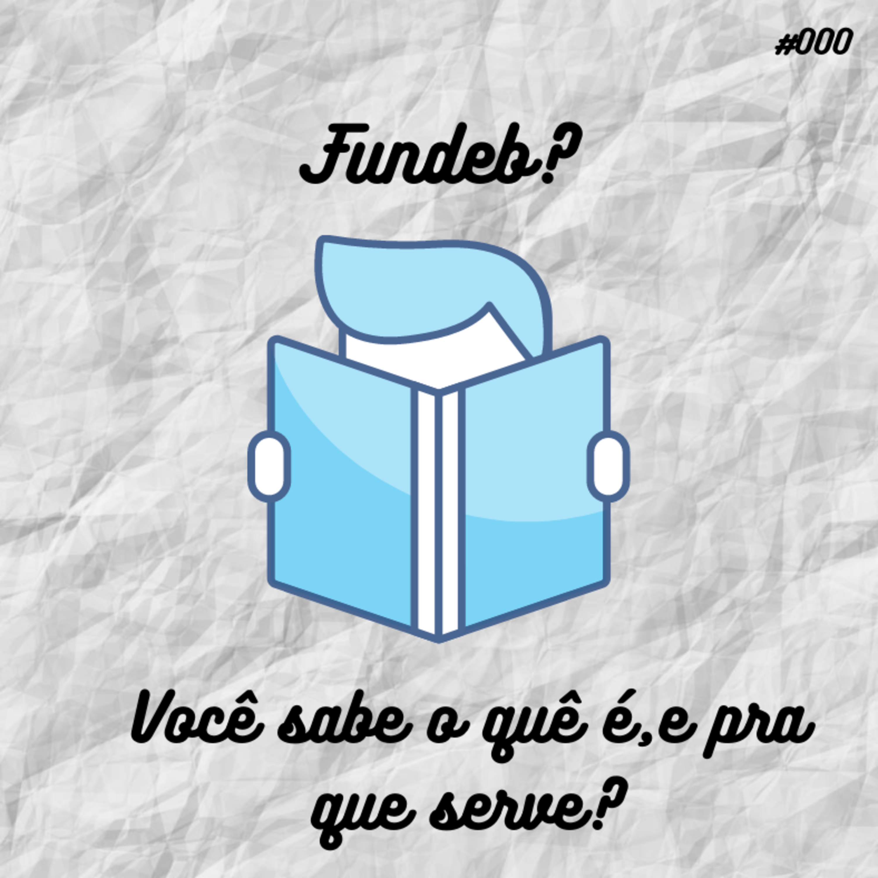 Podcast 000 - Fundeb, qual sua importância social? Quais são suas implicações econômicas?  episode artwork