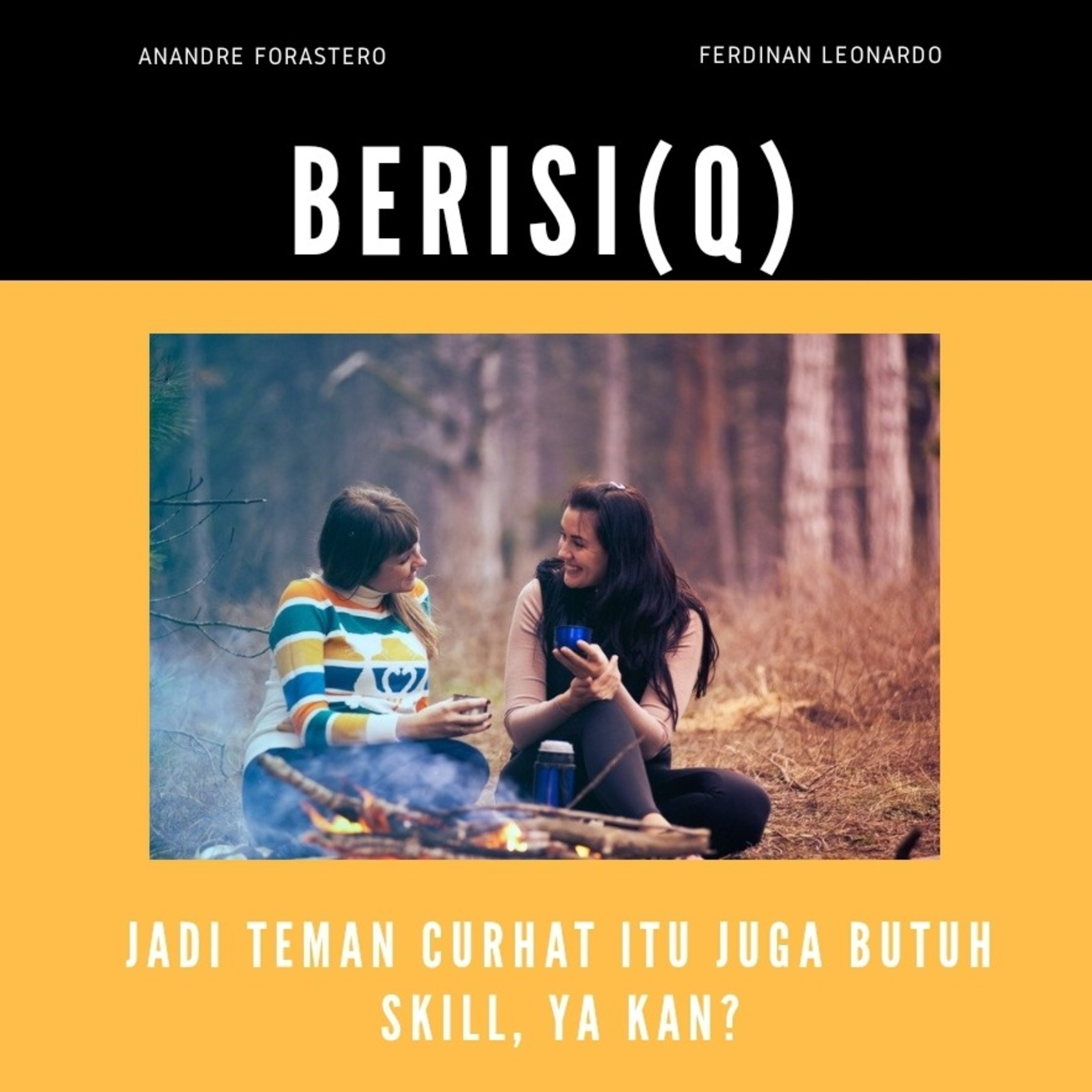 Jadi Teman Curhat itu juga Butuh Skill, ya kan?