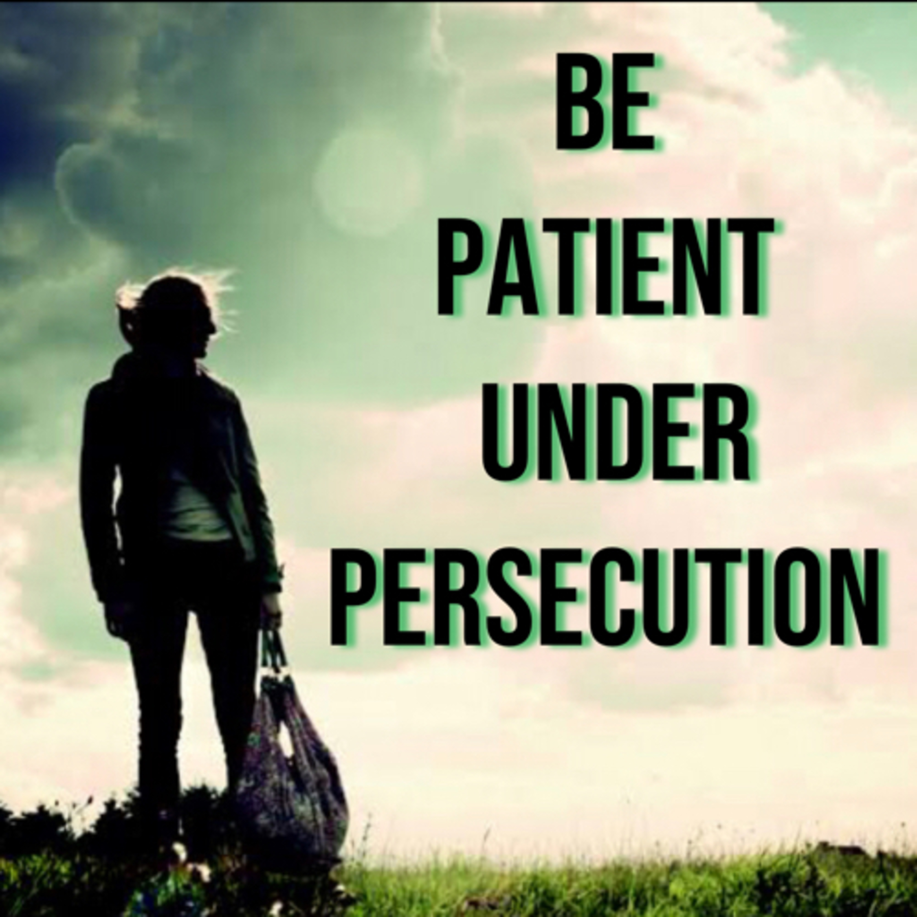 BE PATIENT UNDER PERSECUTION  episode artwork