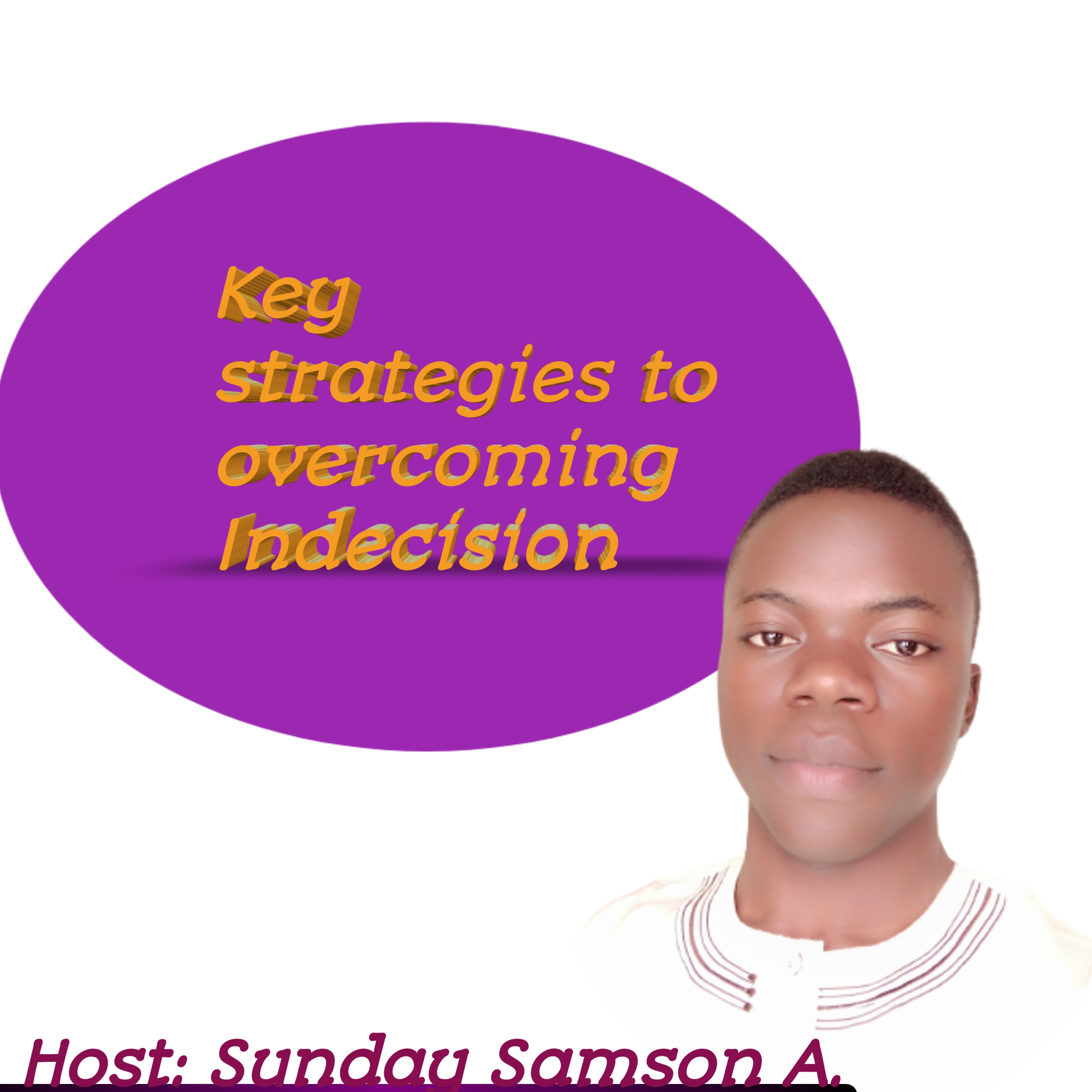 How to overcome the killer called Indecision.