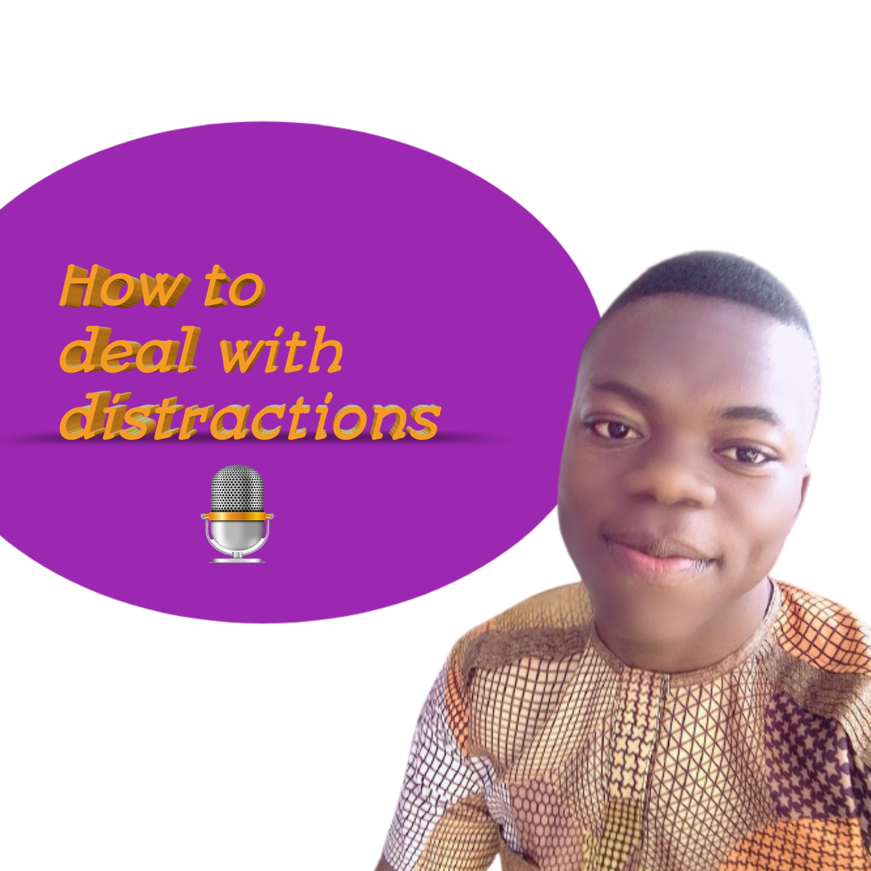 How to deal with distractions.