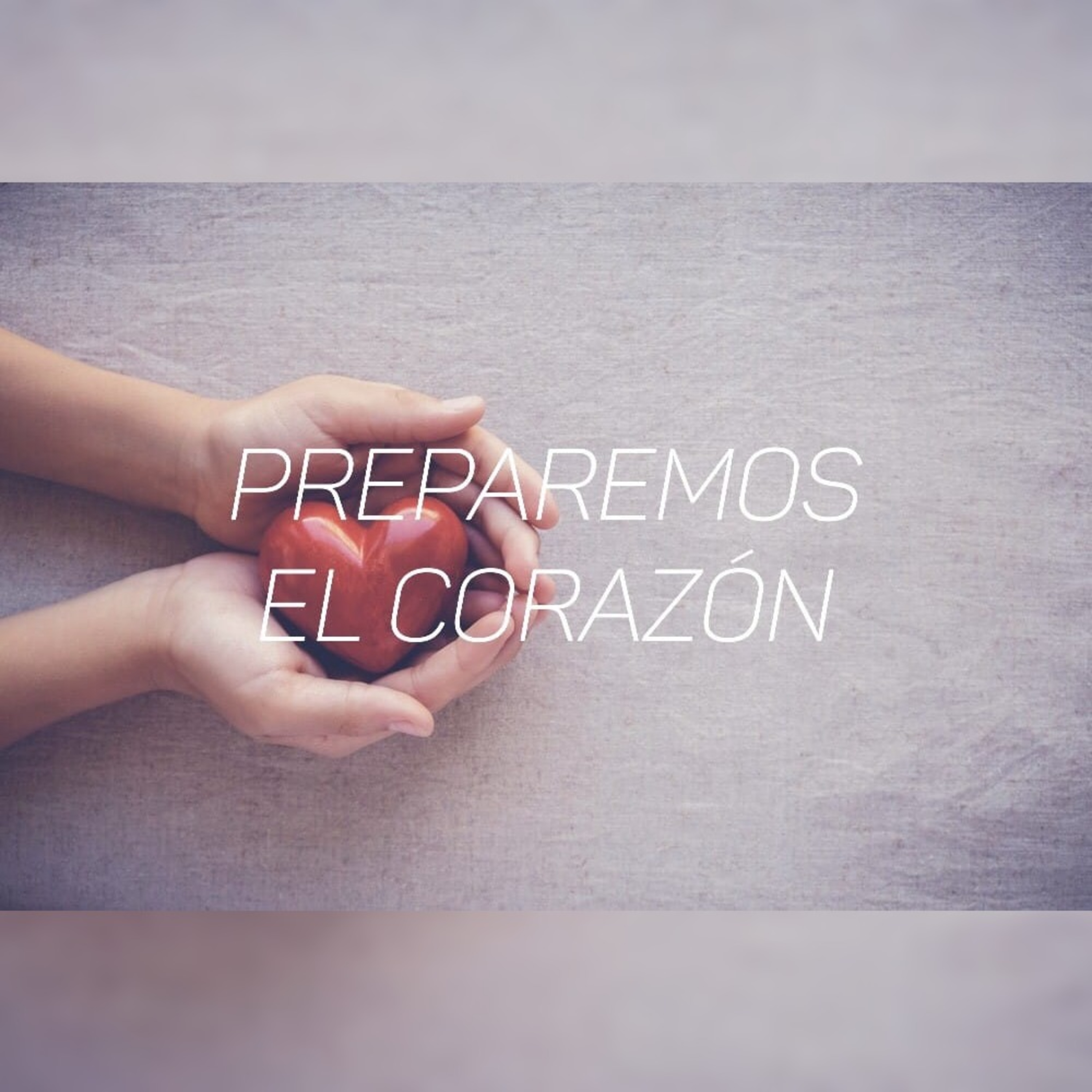 Preparemos el corazón episode artwork