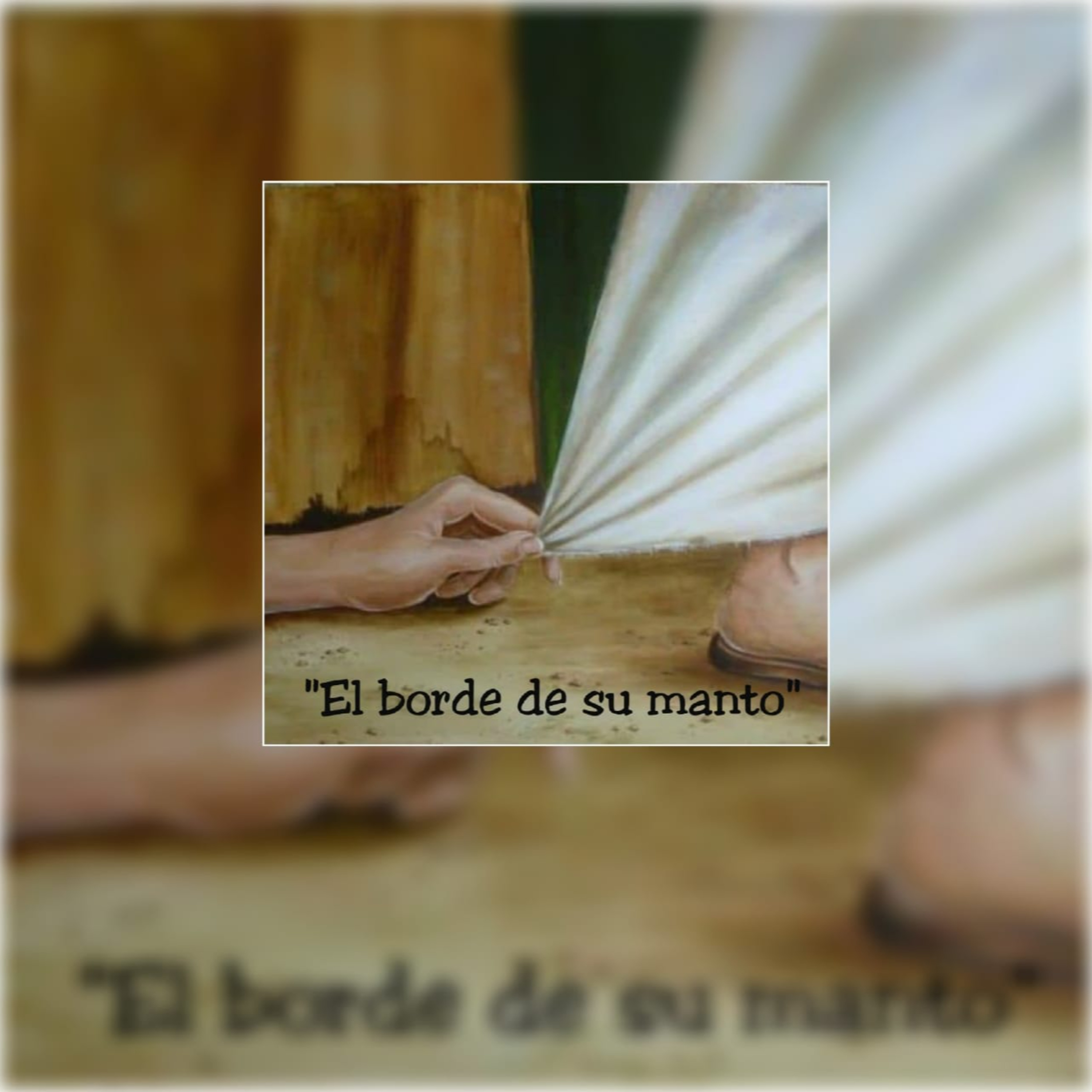 El borde de su manto episode artwork